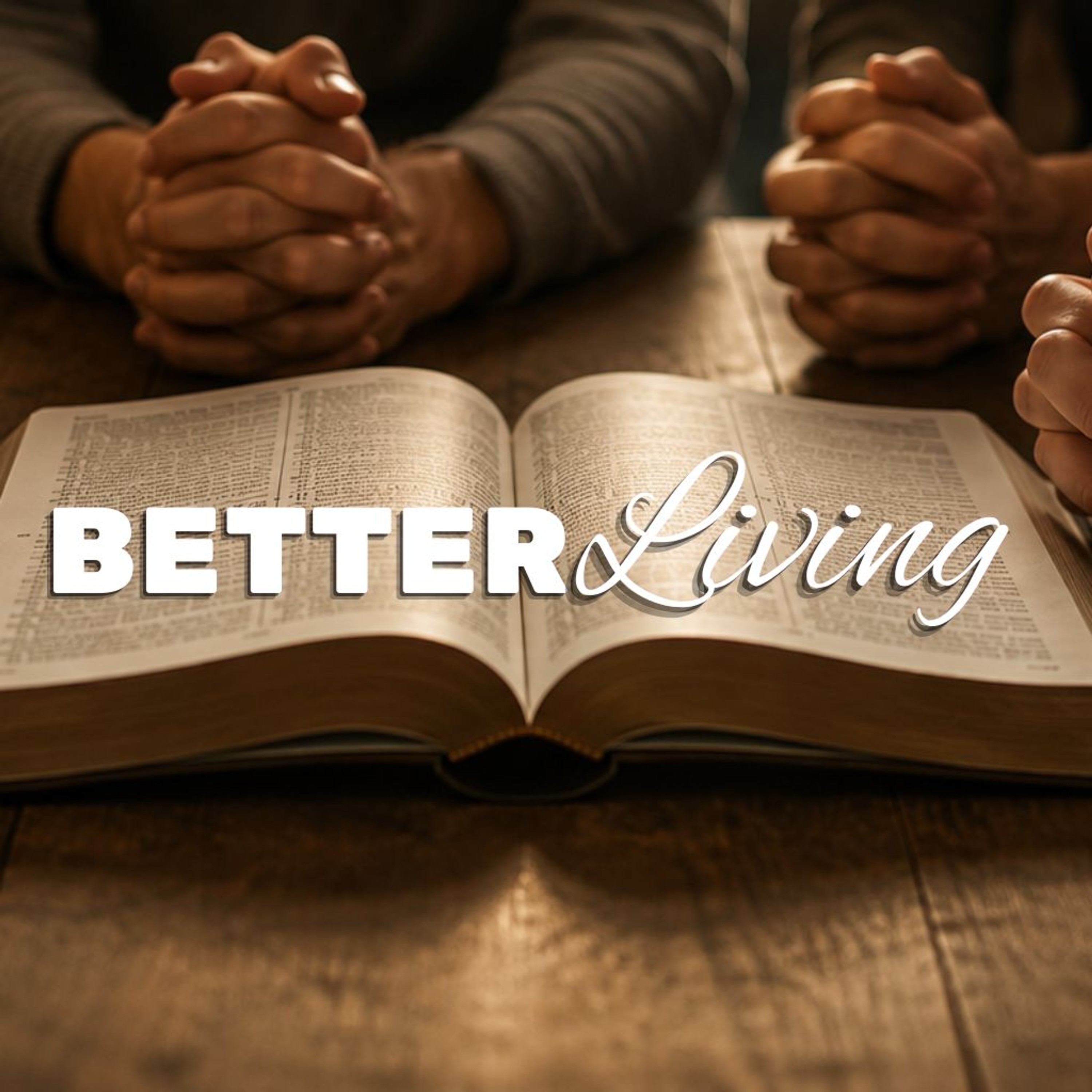 Better Living: Holiness episode artwork