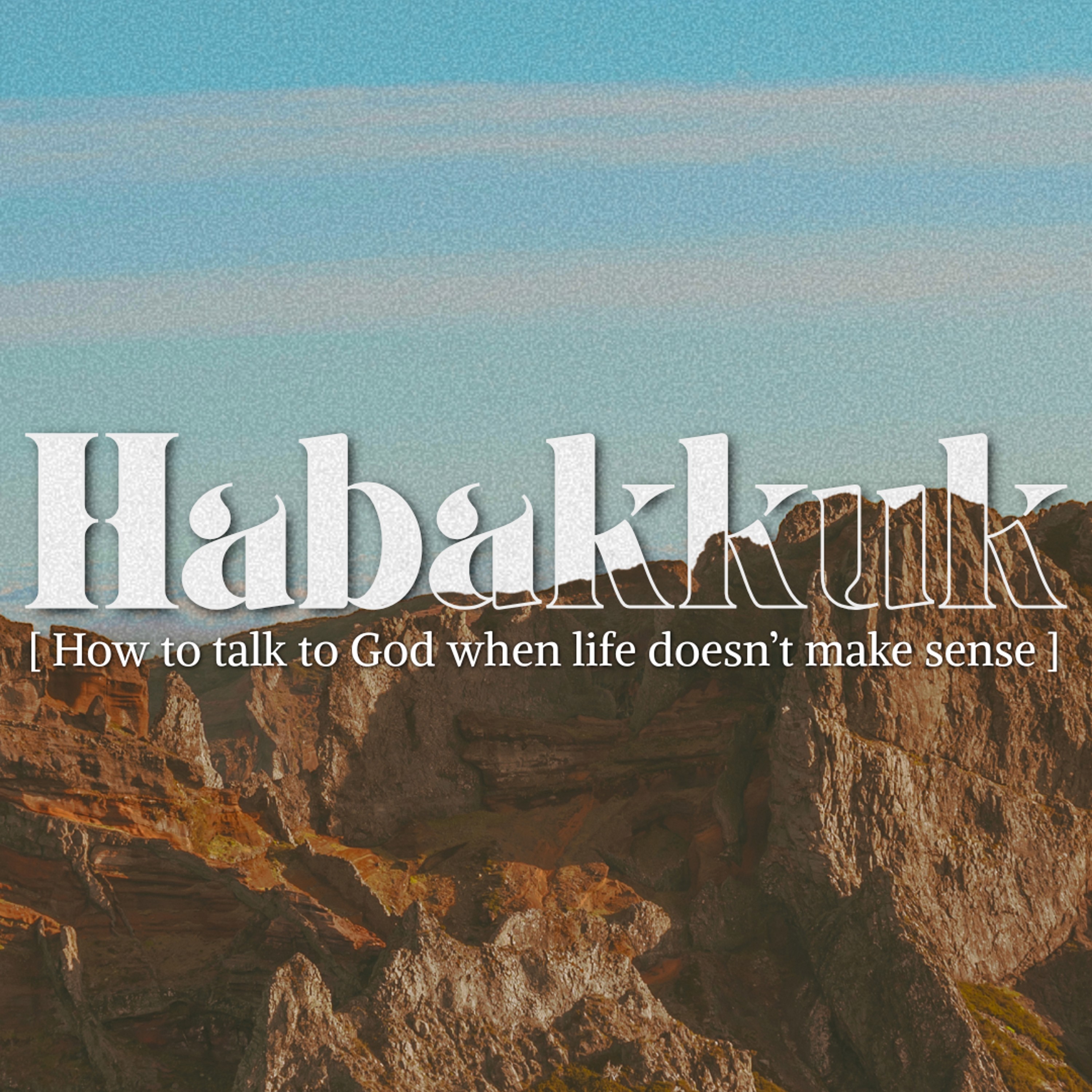 Faith in the Faithful One (Habakkuk 3) episode artwork