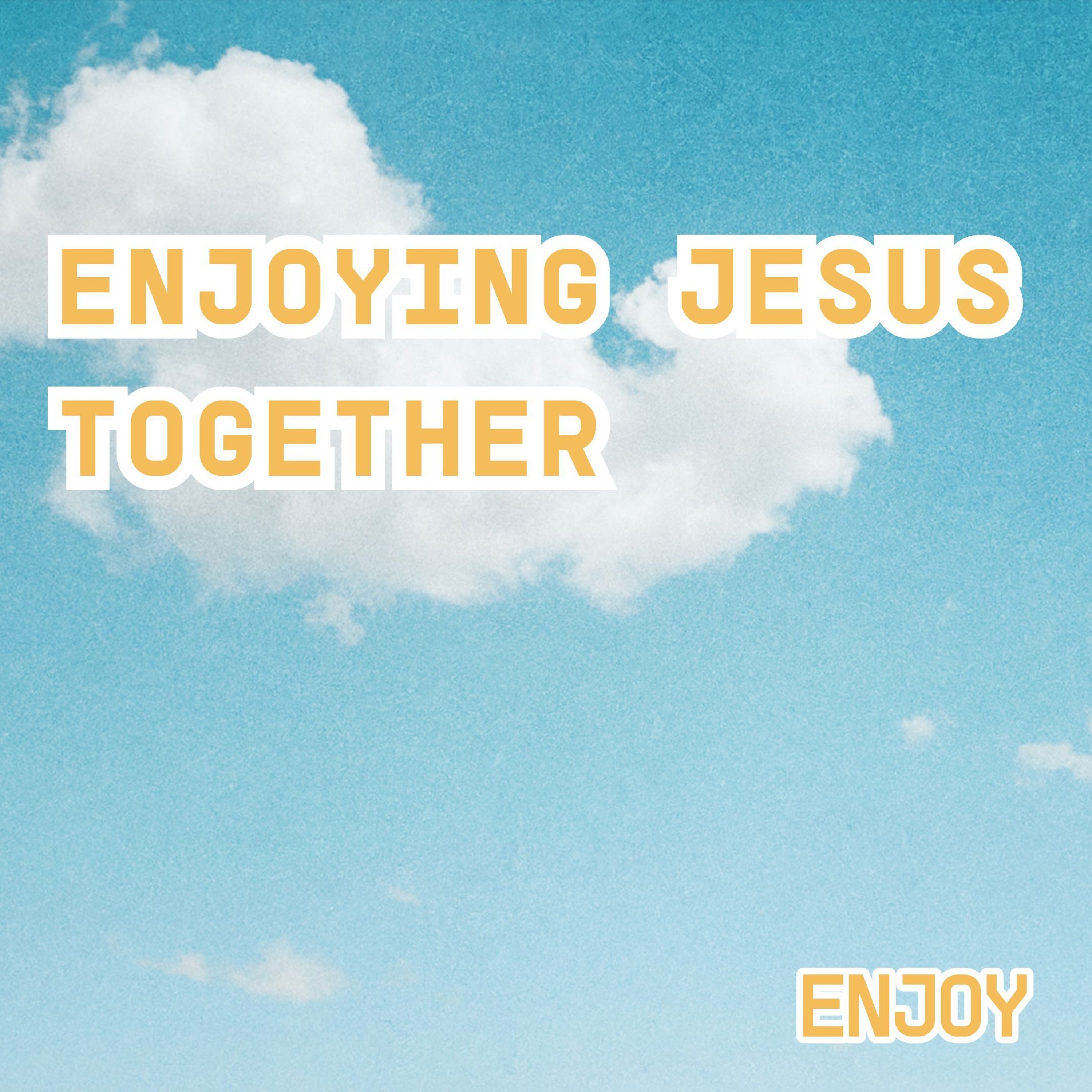 Enjoying Jesus Together // ENJOY // Rodney Hobbs episode artwork