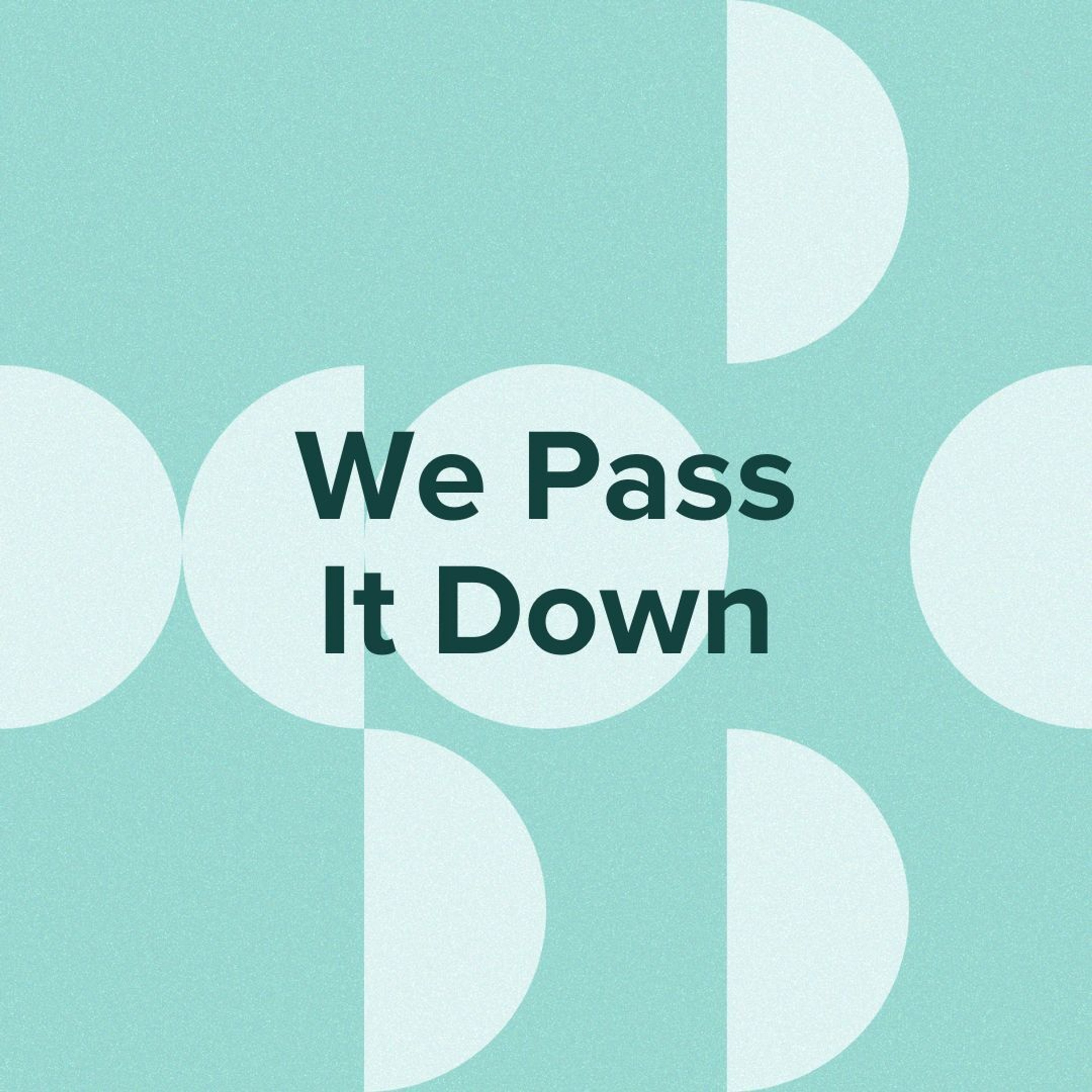 We Pass It Down // XV: New Moment Same Mission // Rodney Hobbs episode artwork