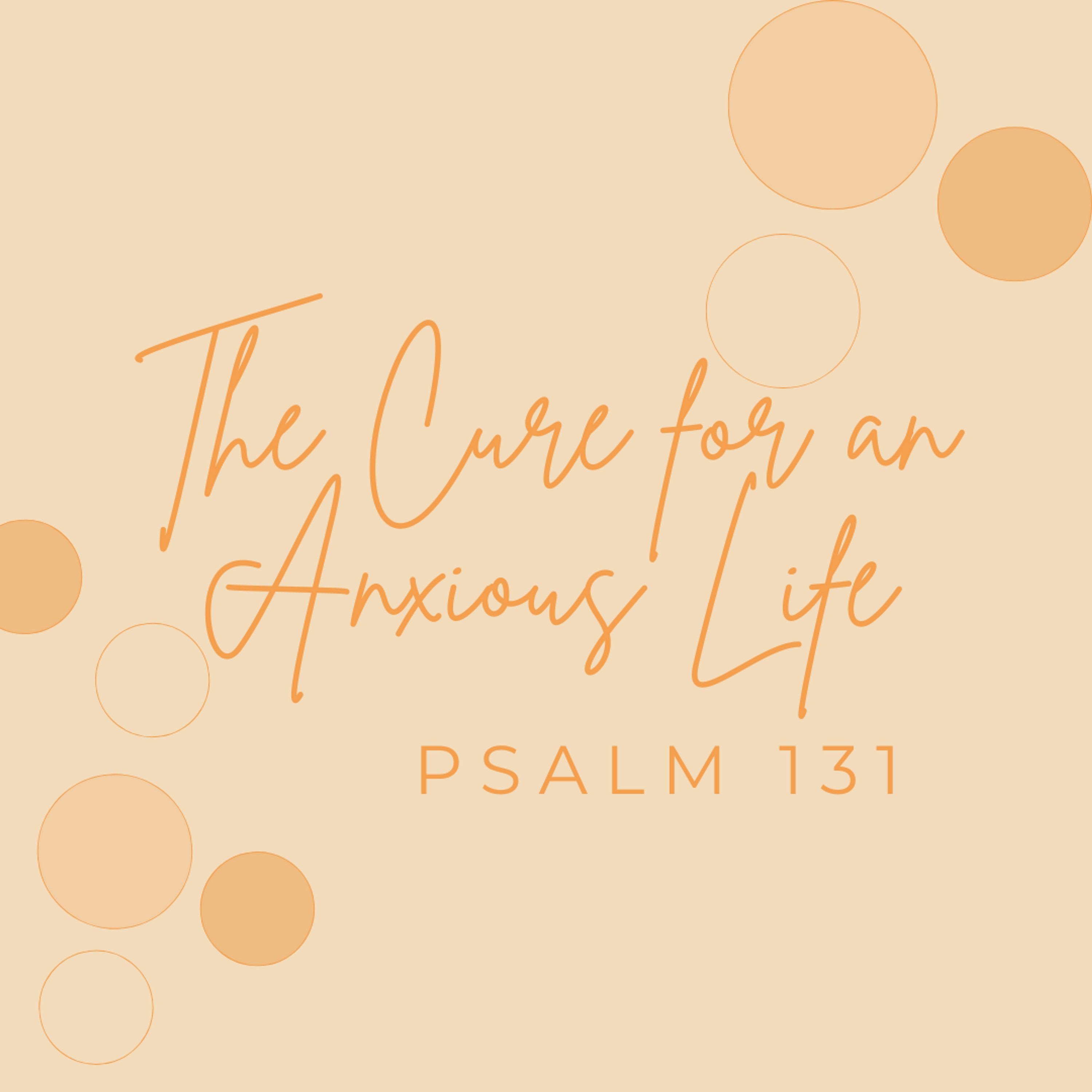 The Cure for an Anxious Life // Psalm 131 // Jimmy Needham episode artwork