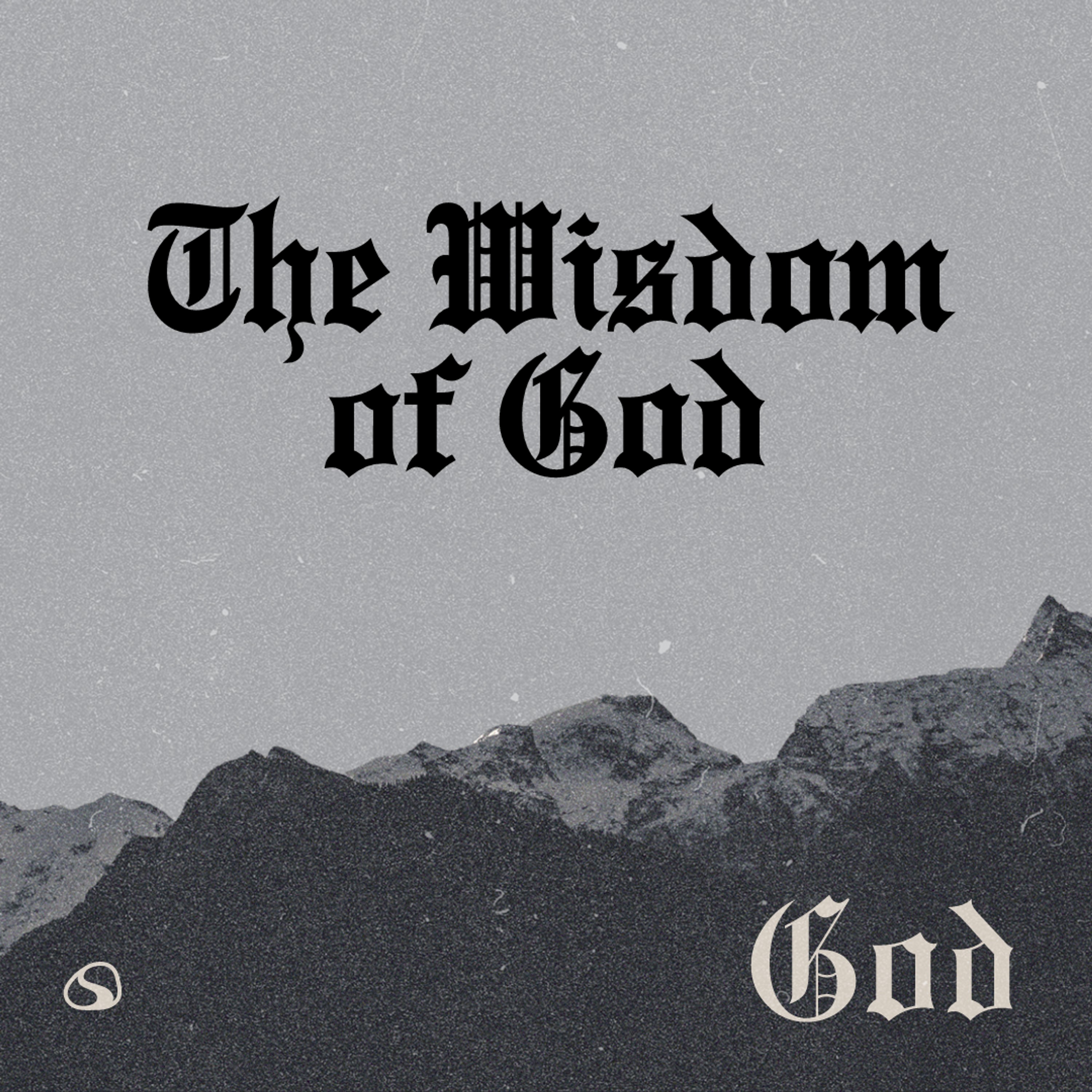 The Wisdom of God // God // Dr. Justin Jackson episode artwork