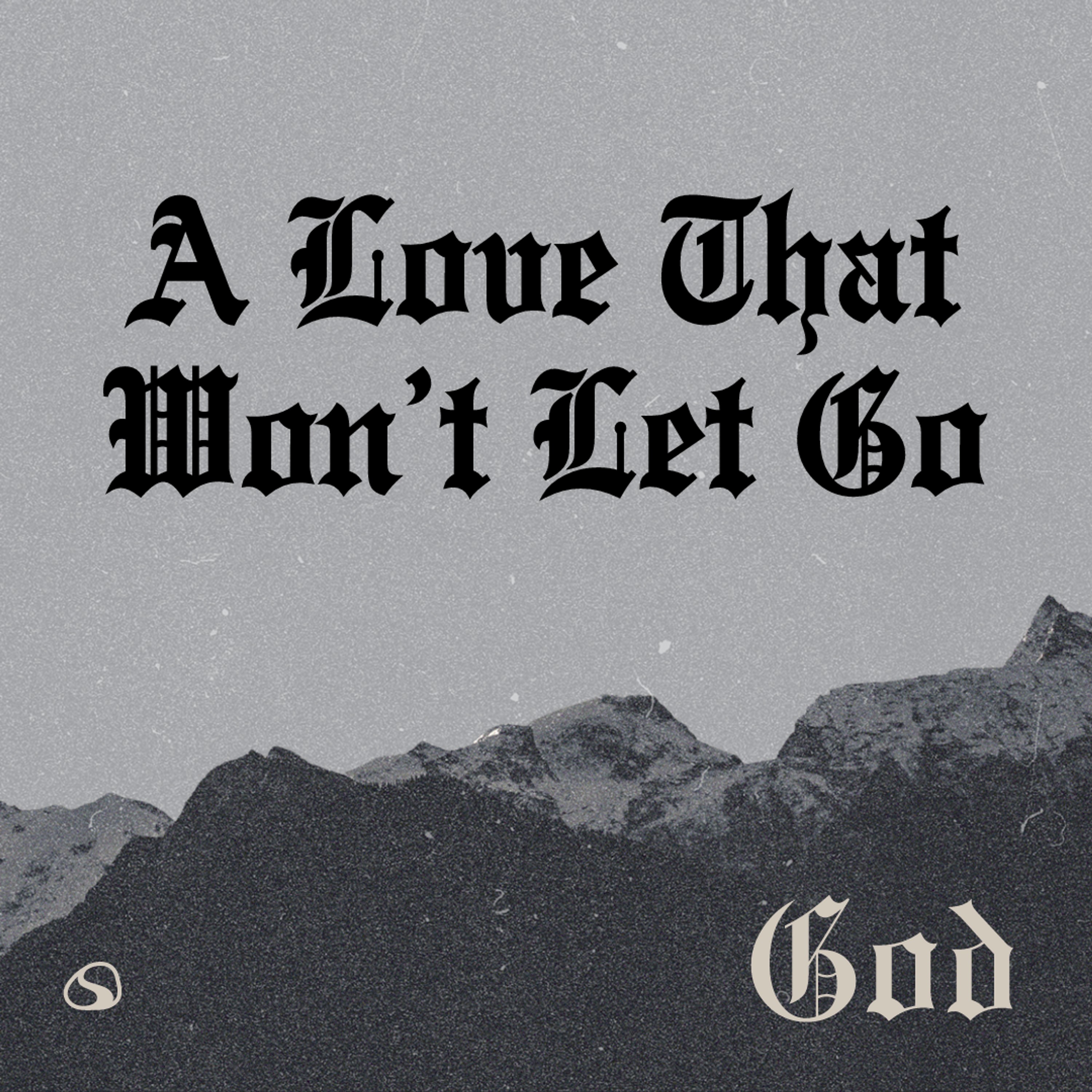 A Love That Won't Let Go // God // Rodney Hobbs episode artwork