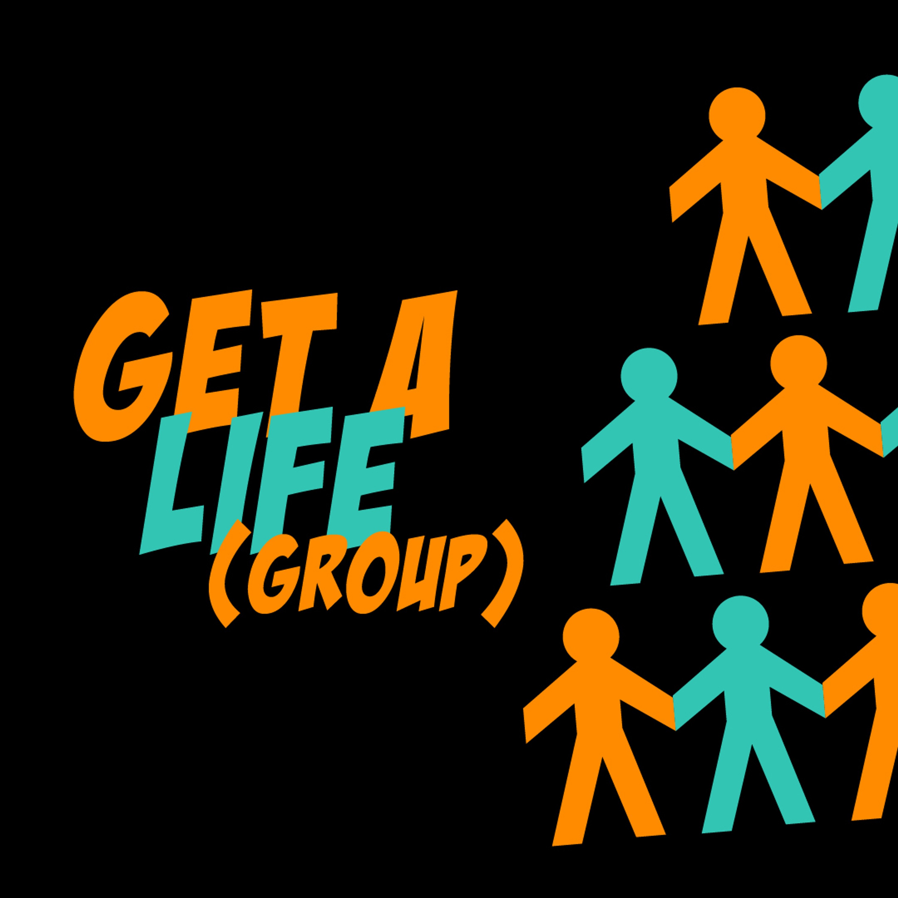 Get A Life (Group) - Part 2 episode artwork