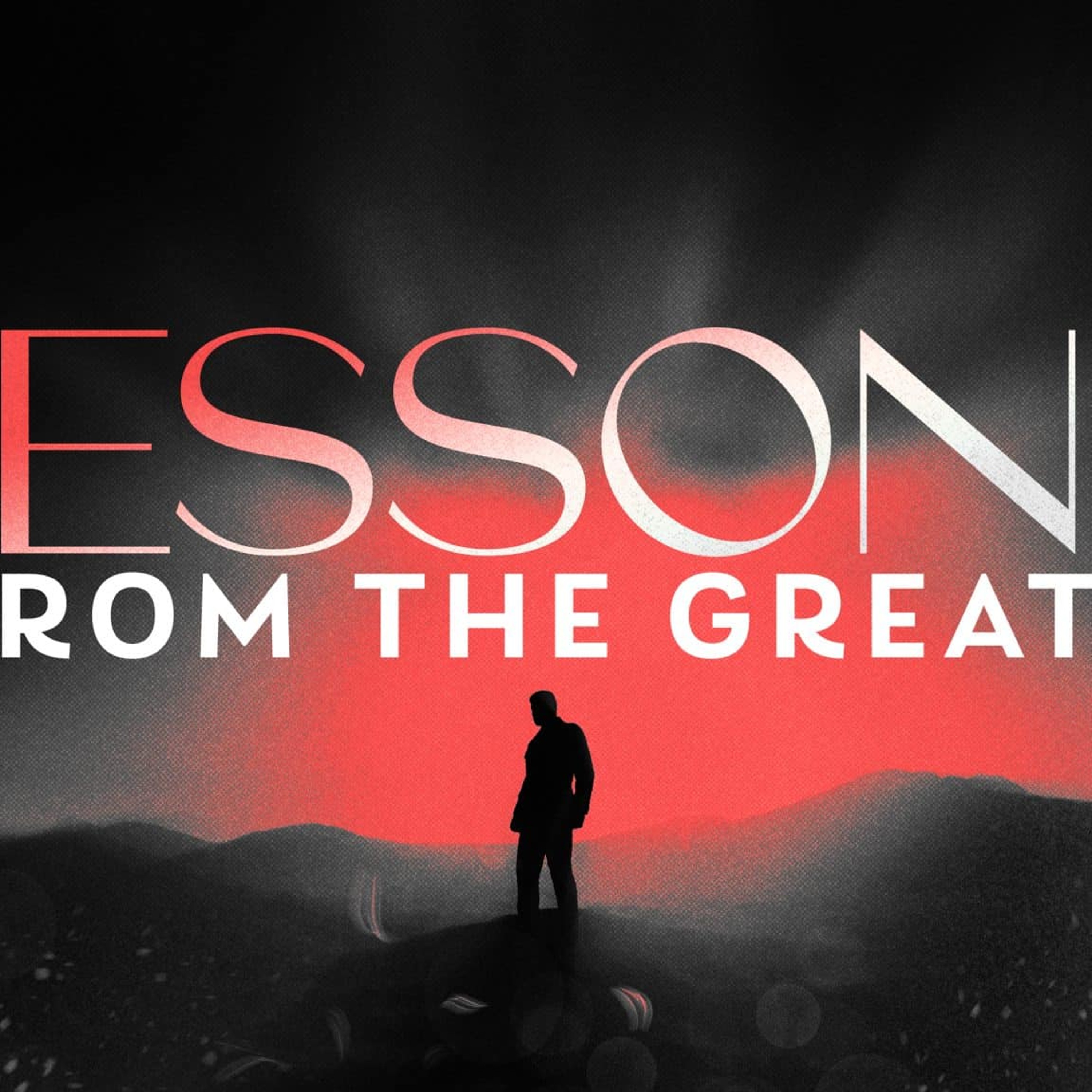 Lessons From The Greats, Pt. 1 episode artwork