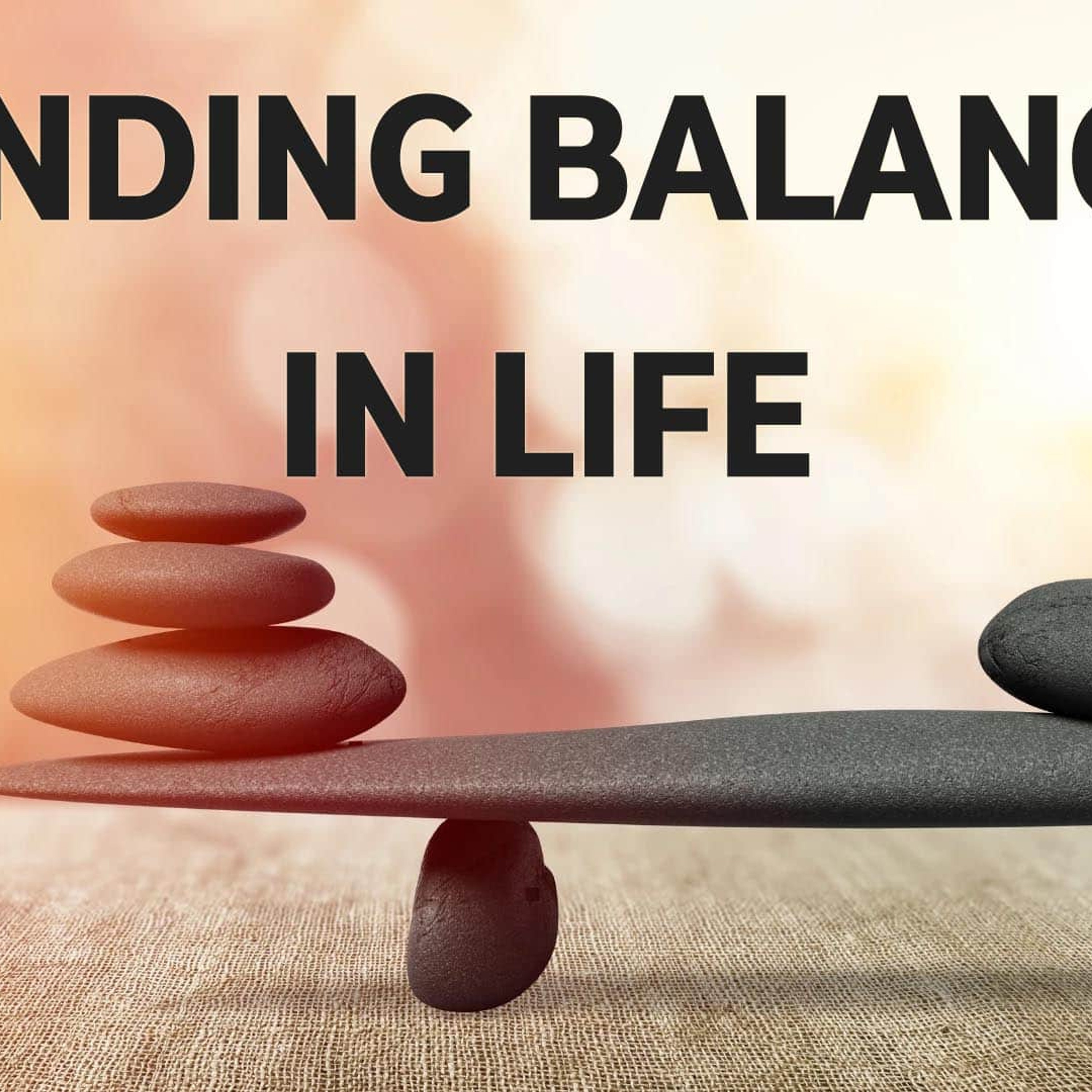 Finding Balance In Life episode artwork
