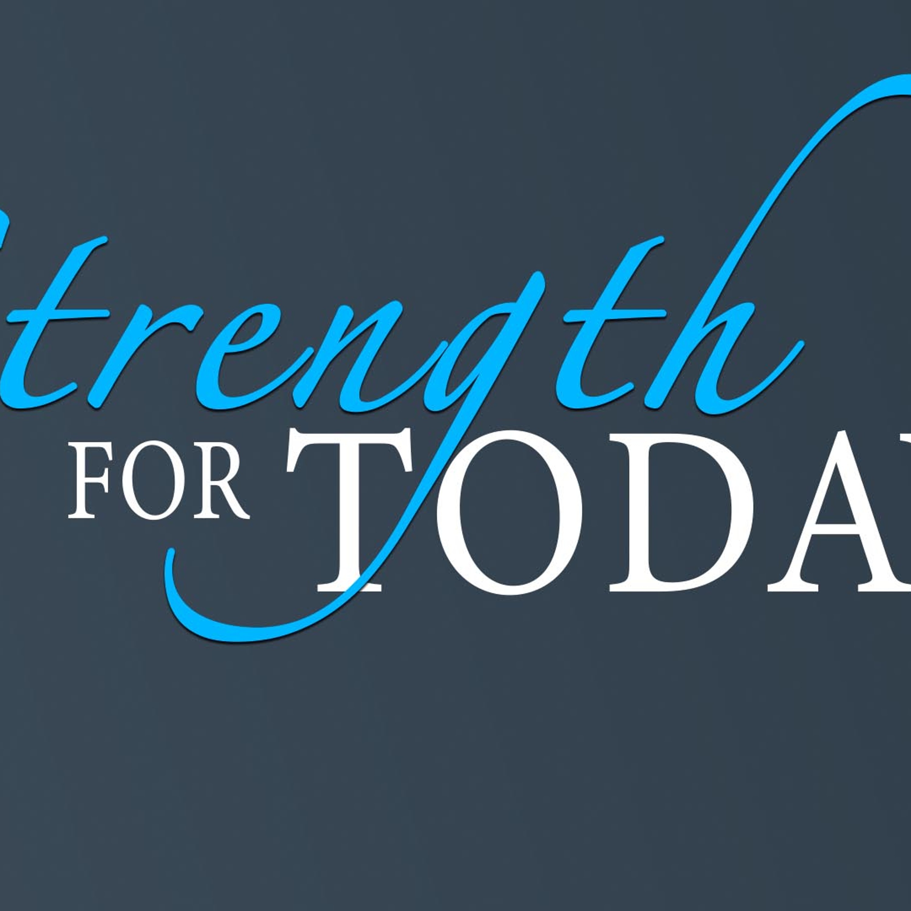 Strength For Today episode artwork