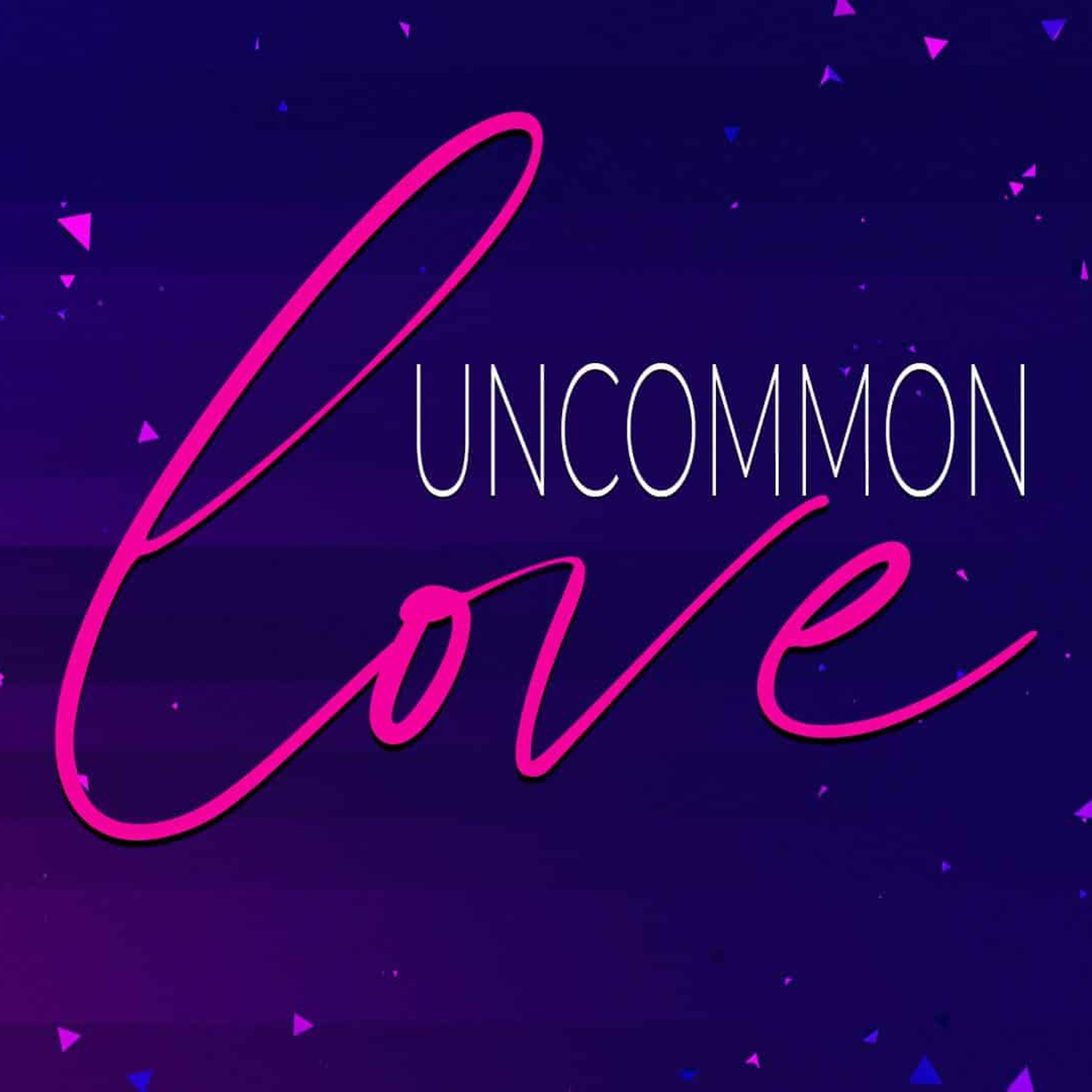 Uncommon Love, Pt. 1 episode artwork