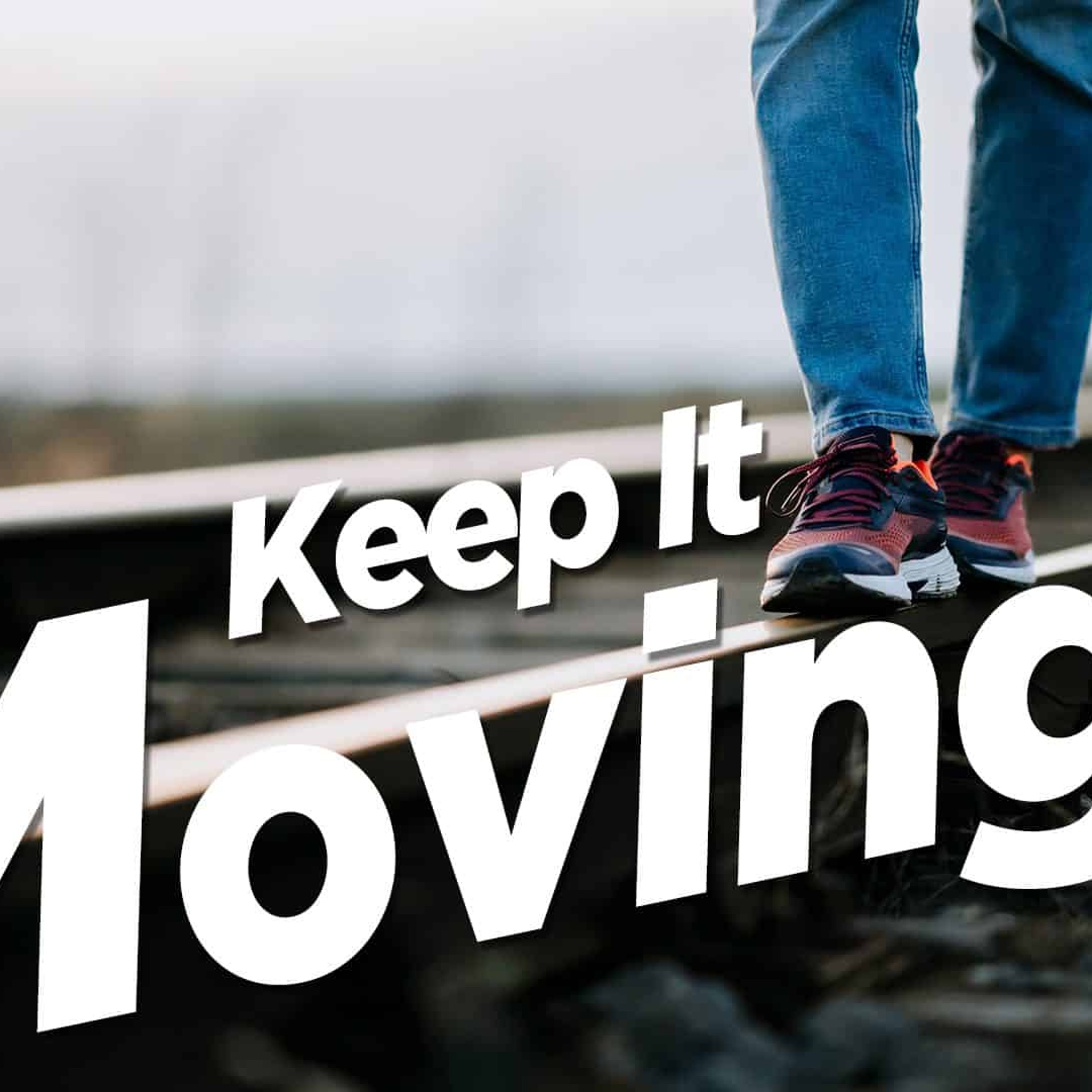 Keep It Moving! episode artwork