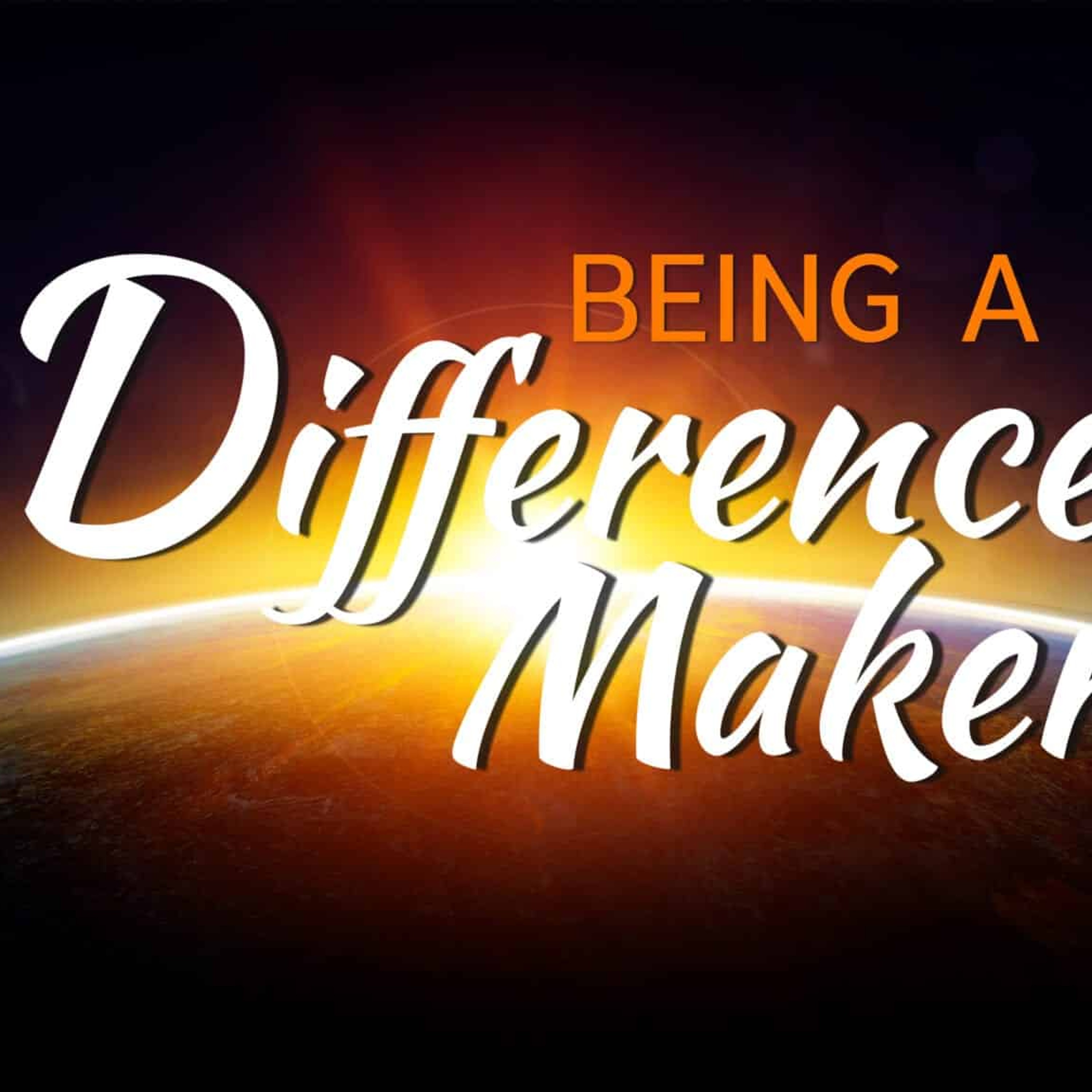 Being A Difference Maker episode artwork