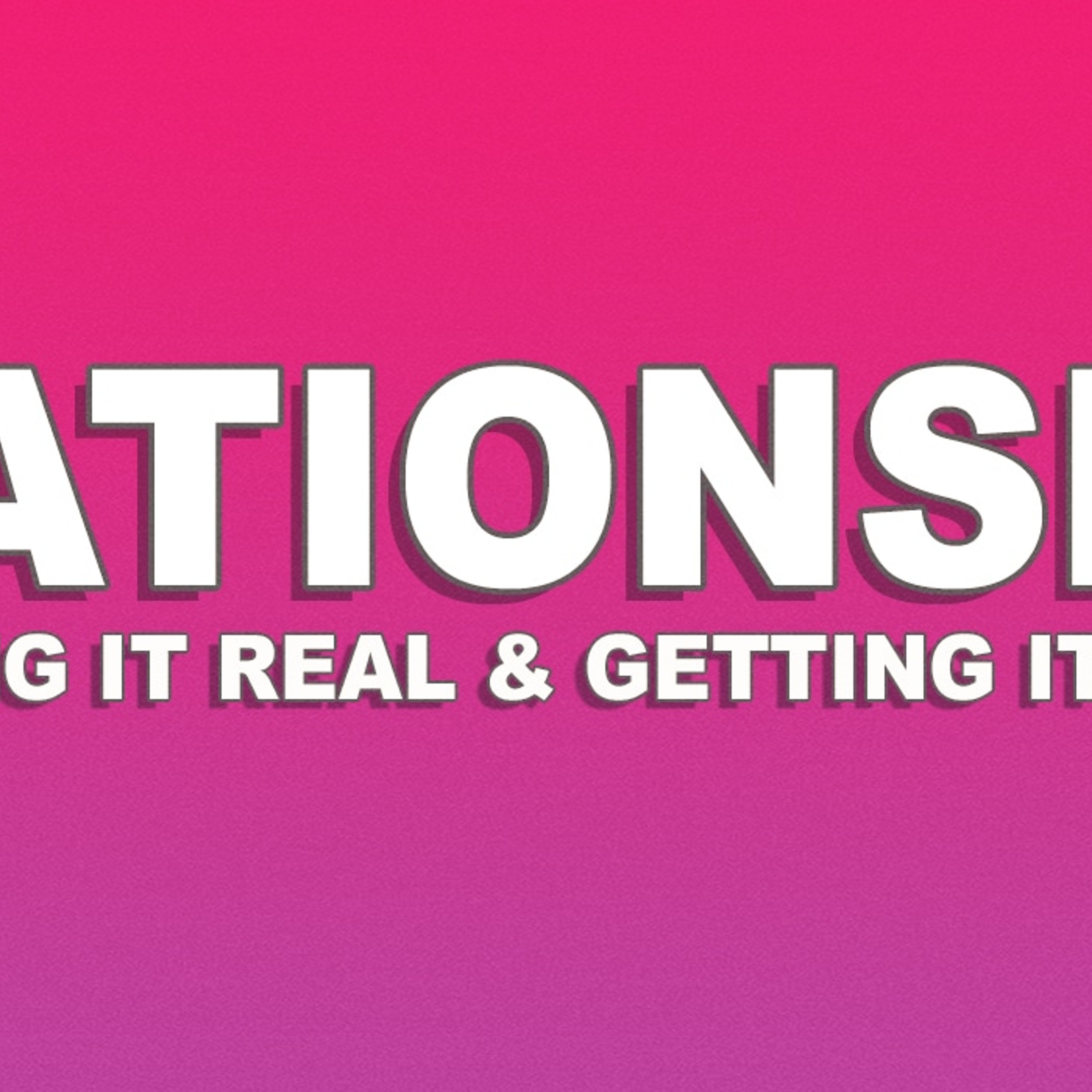 Relationships, Part 1 episode artwork