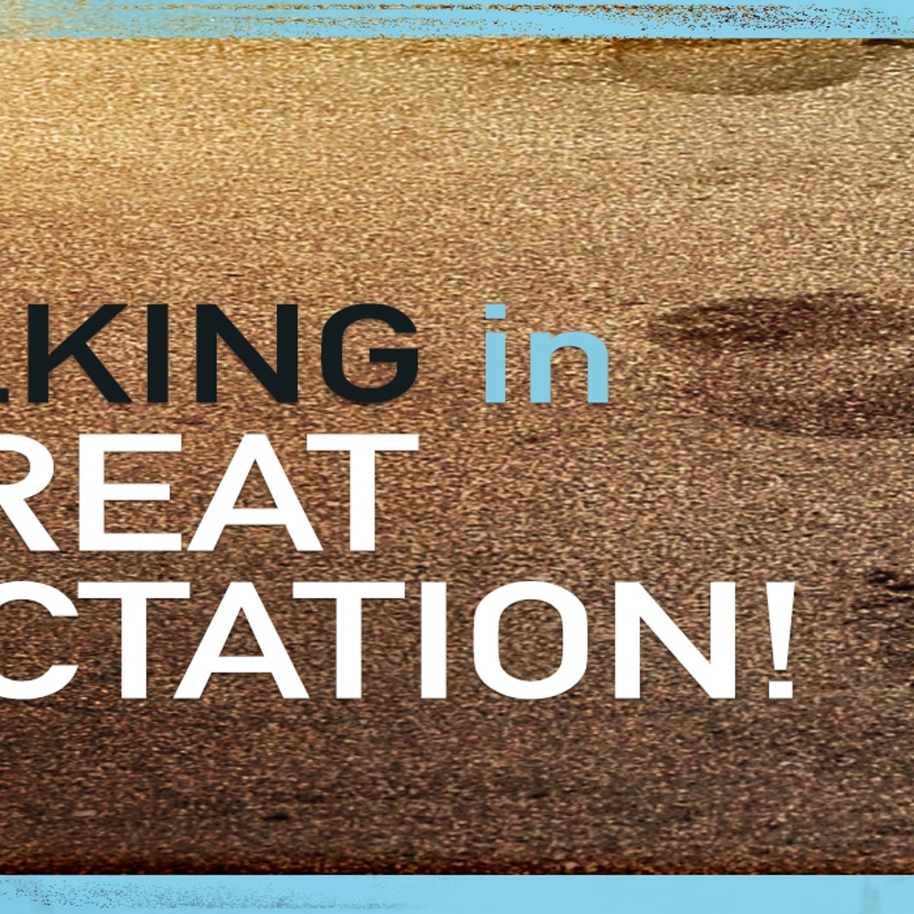 Walking In Great Expectation, Part 2 episode artwork