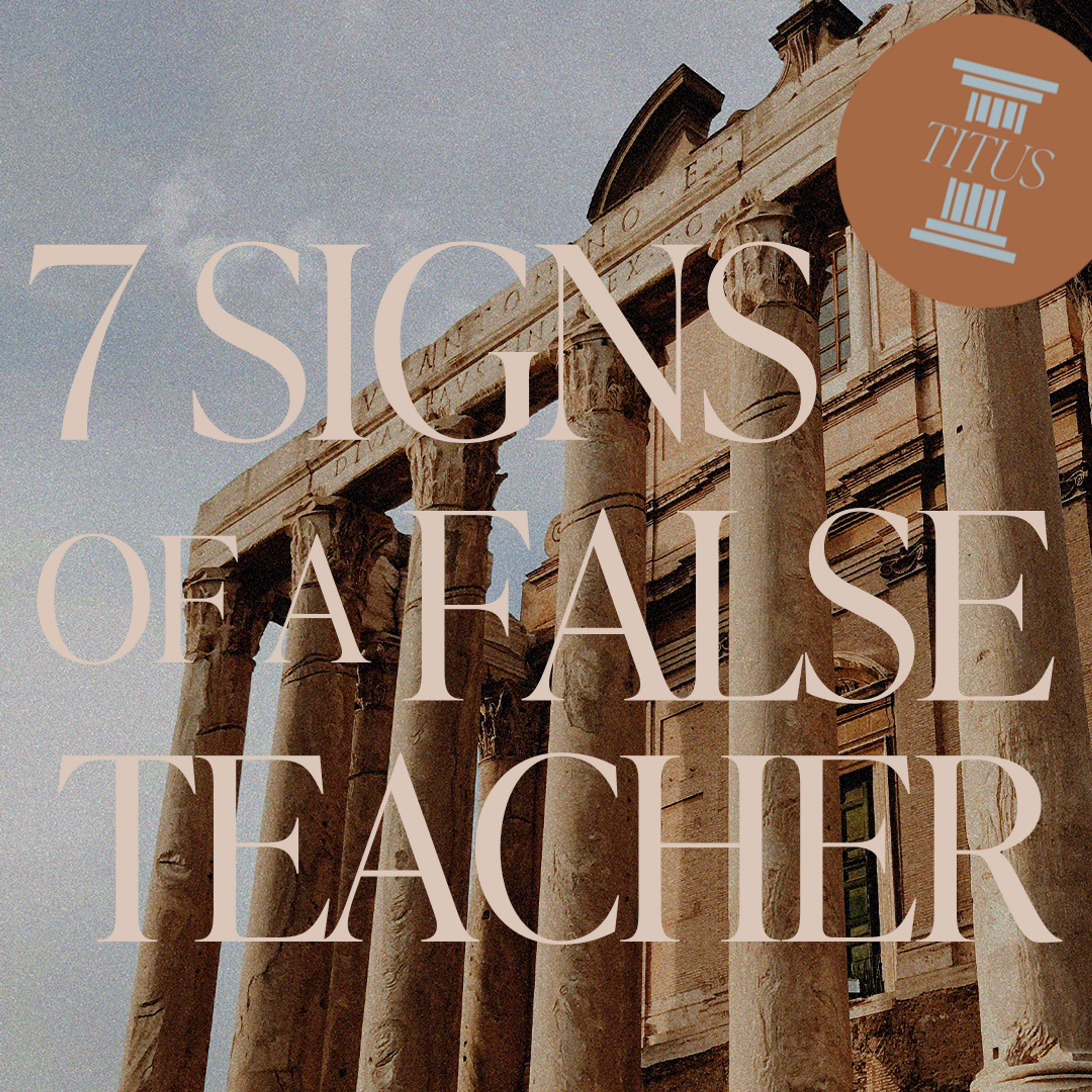 7 Signs of a False Teacher // Titus // Jimmy Needham episode artwork