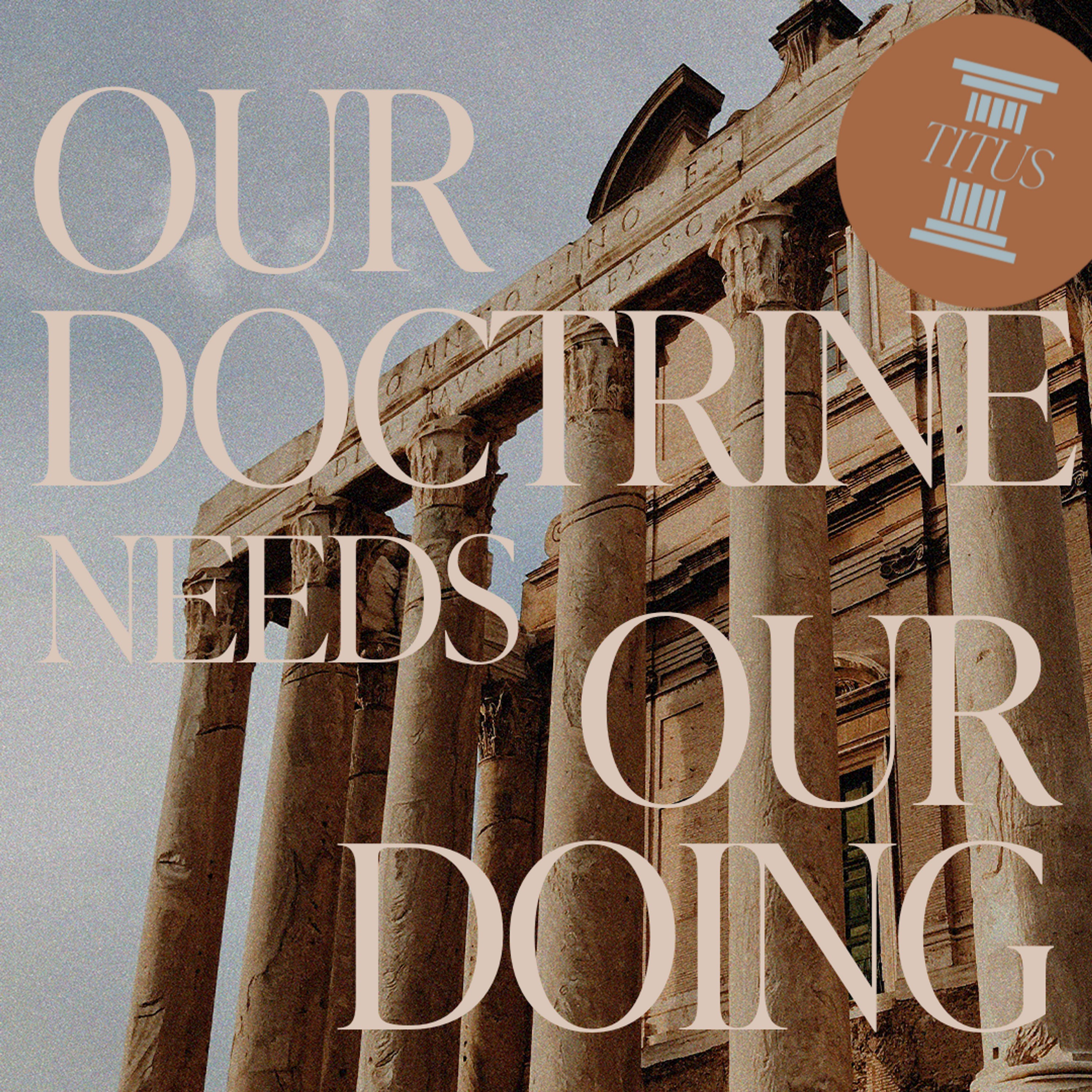 Our Doctrine Needs Our Doing // Titus // Rodney Hobbs episode artwork