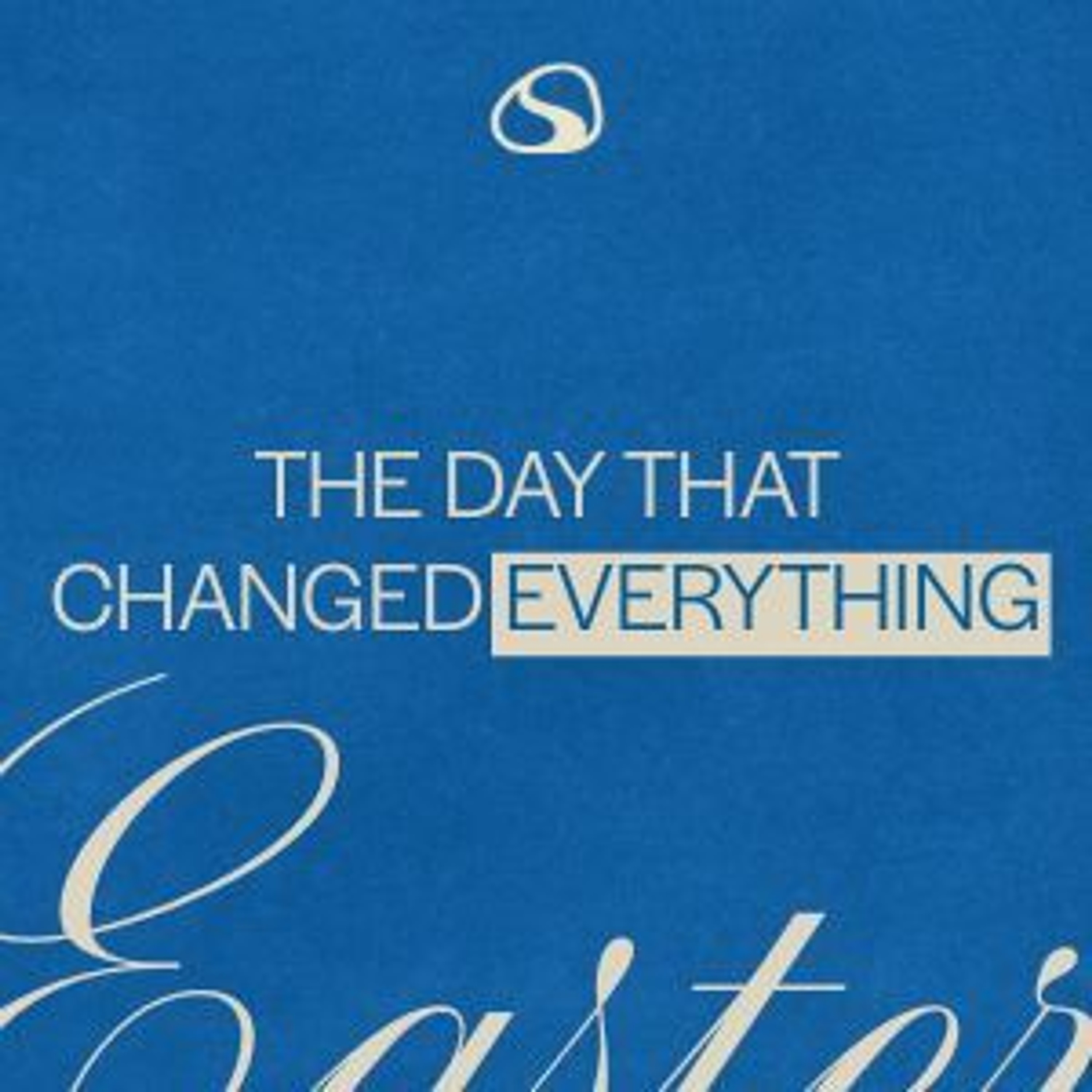 The Day That Changed Everything // Easter at Stonegate // Rodney Hobbs episode artwork