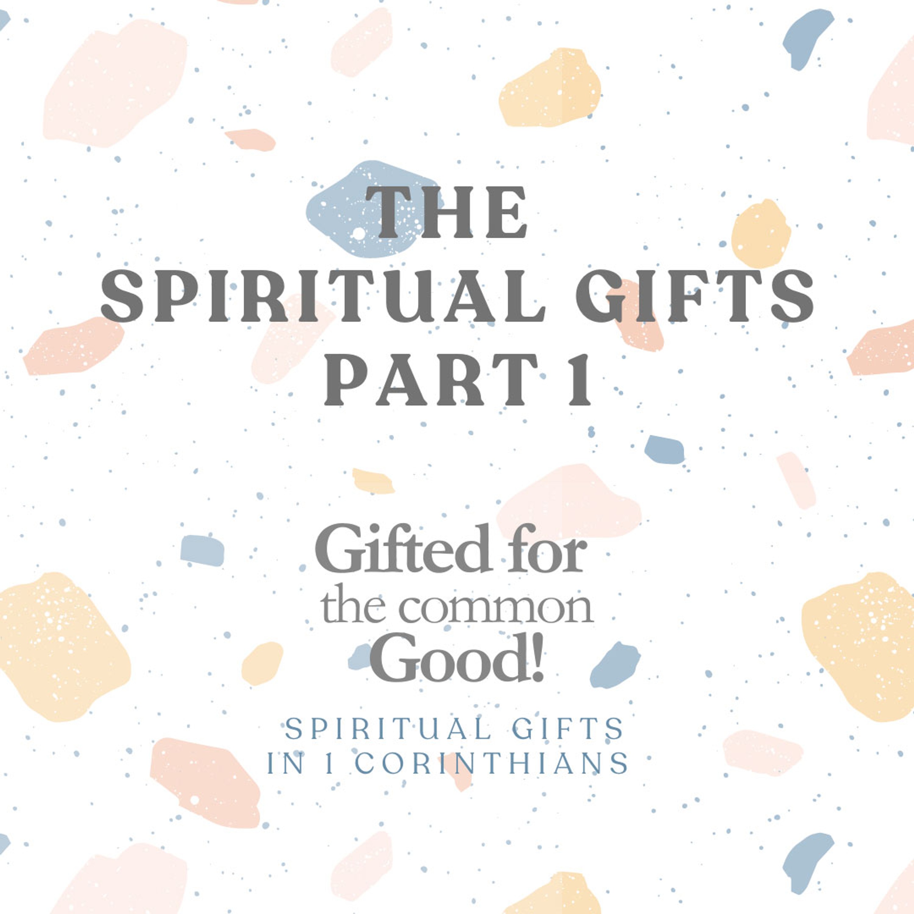The Spiritual Gifts Part 1 - Deric Bartlett episode artwork