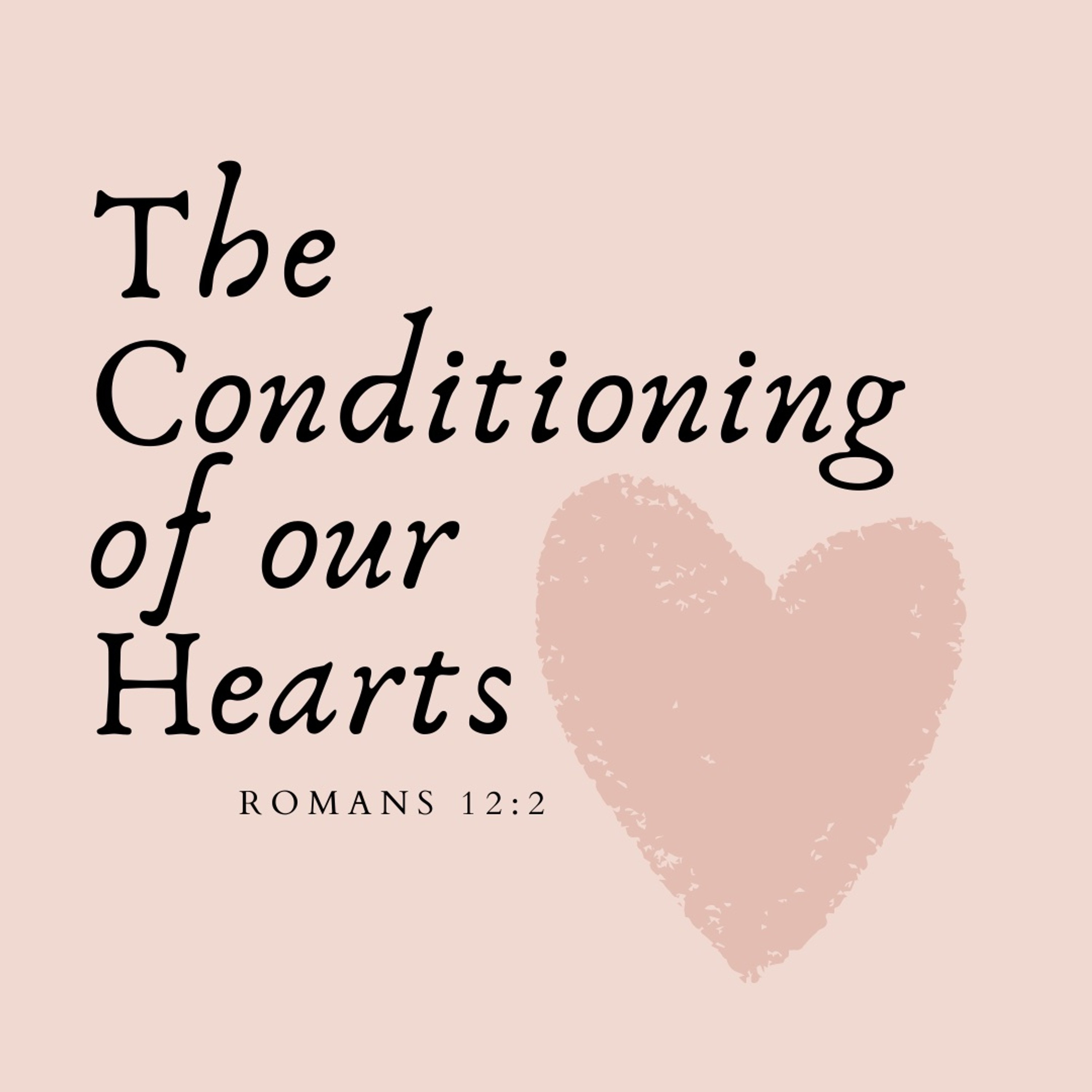 The Conditioning of Our Hearts - Mike Garabedian episode artwork