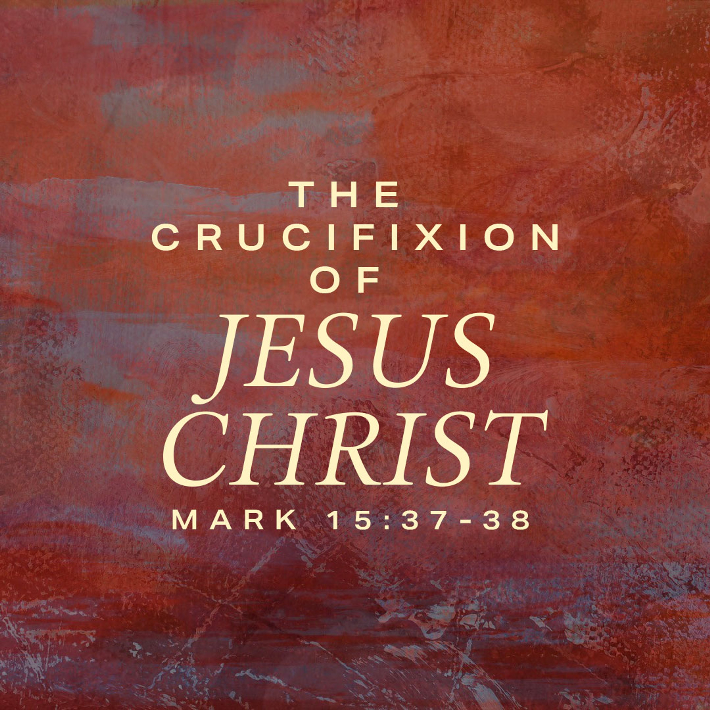 The Crucifixion of Jesus Christ - Bryan Lee episode artwork