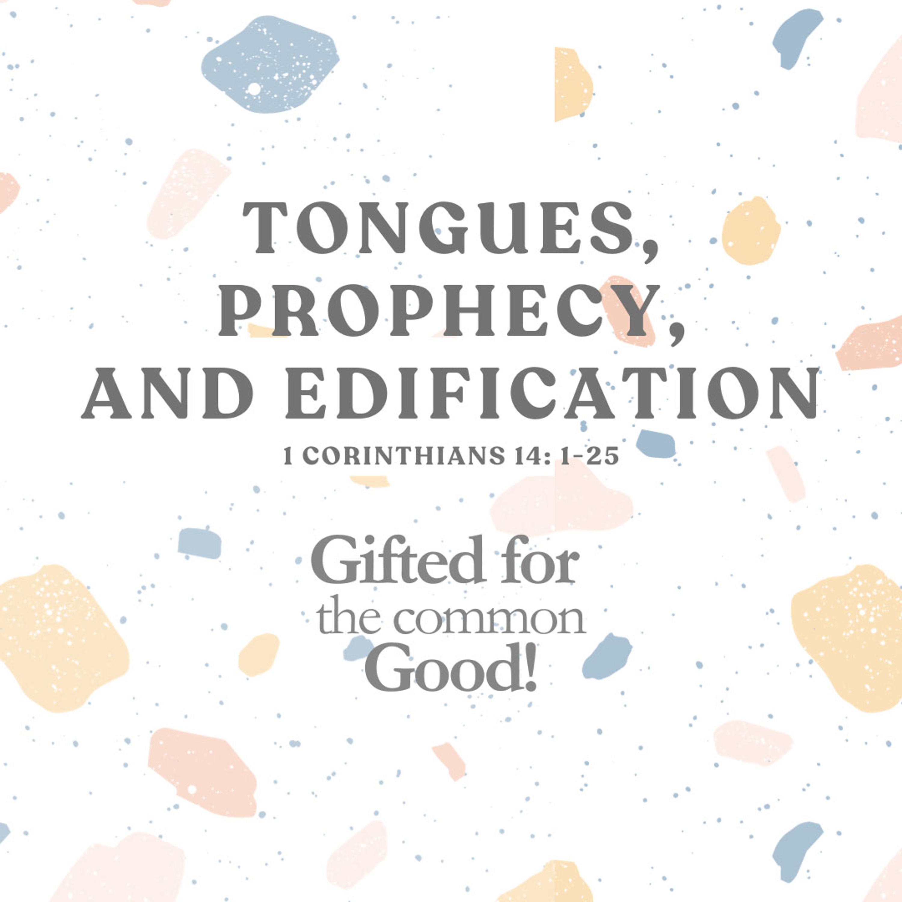 Tongues, Prophecy &amp; Edification - Deric Bartlett episode artwork