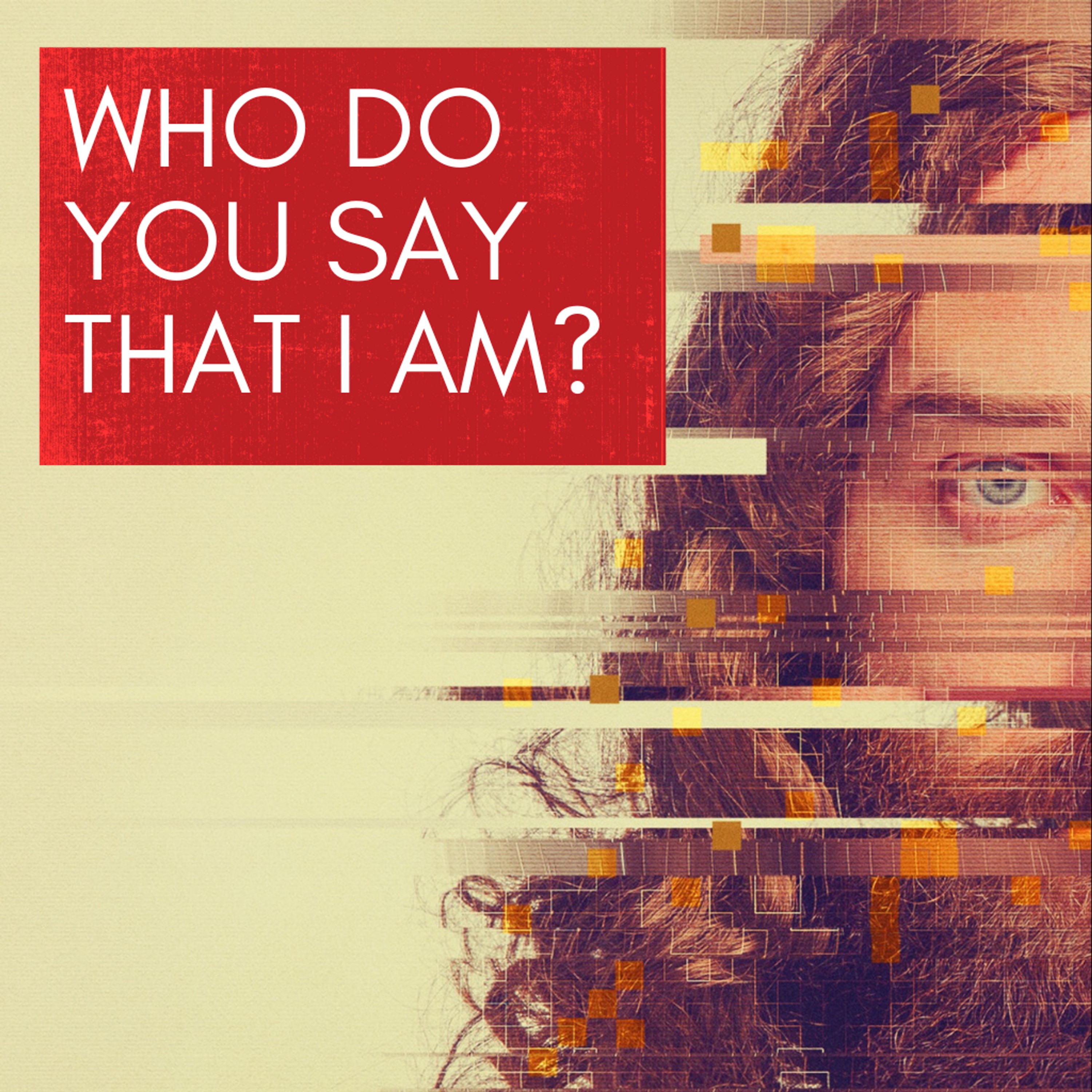 Who Do You Say That I Am? episode artwork