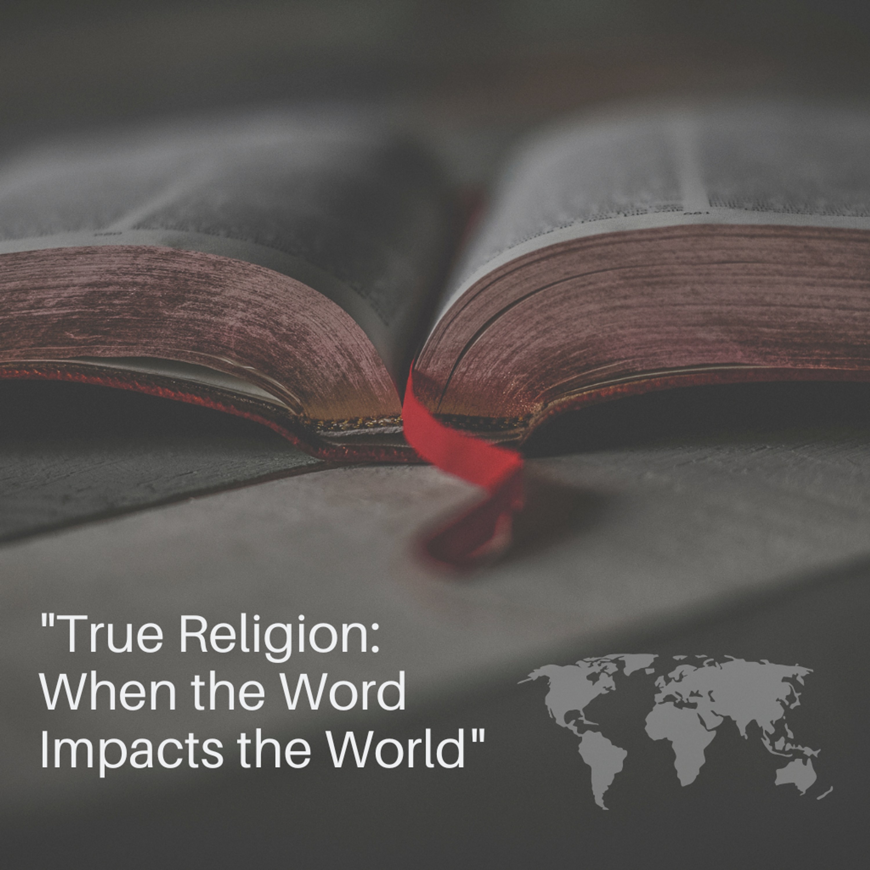 True Religion: When The Word Impacts The World episode artwork