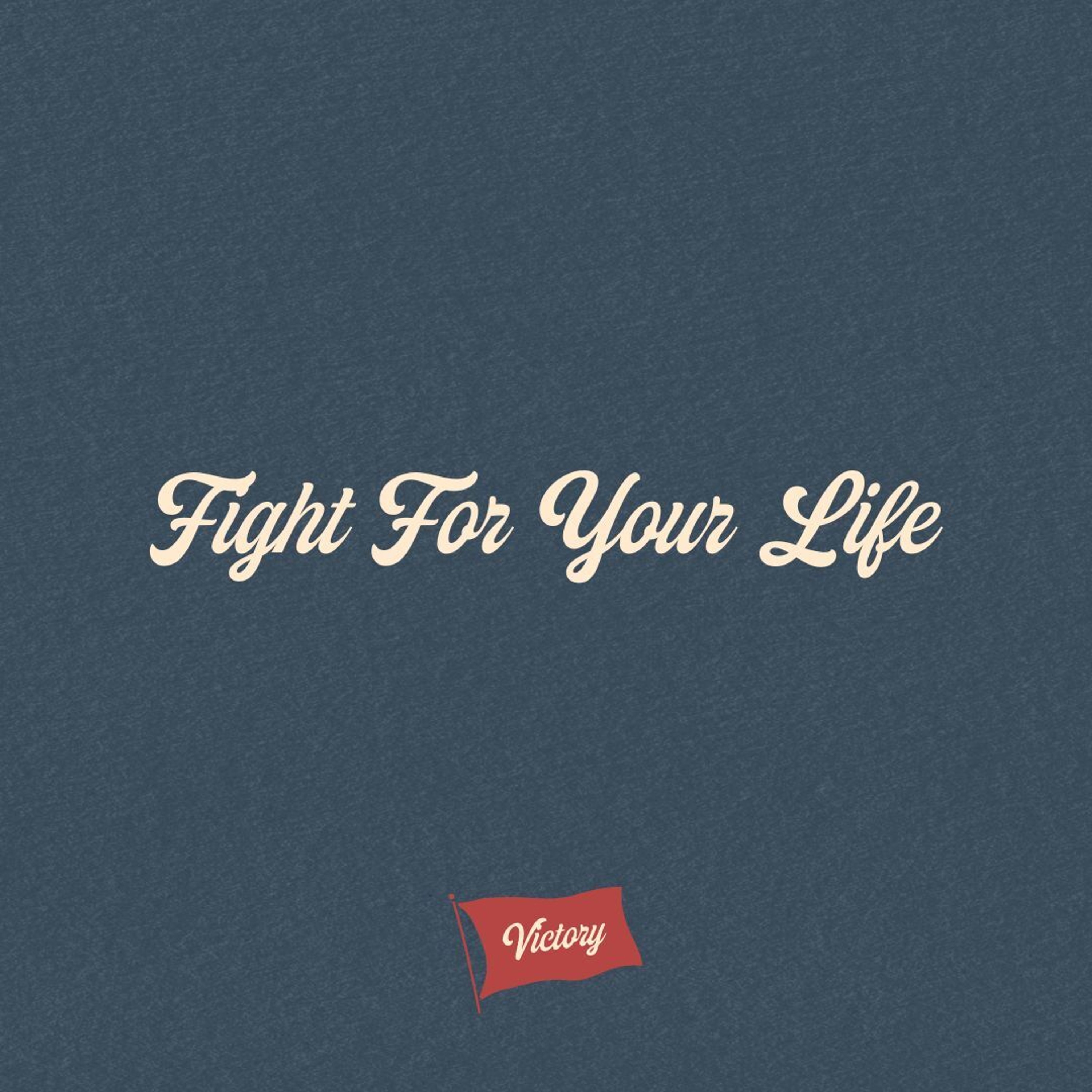 Fight for Your Life // Victory // Jimmy Needham episode artwork