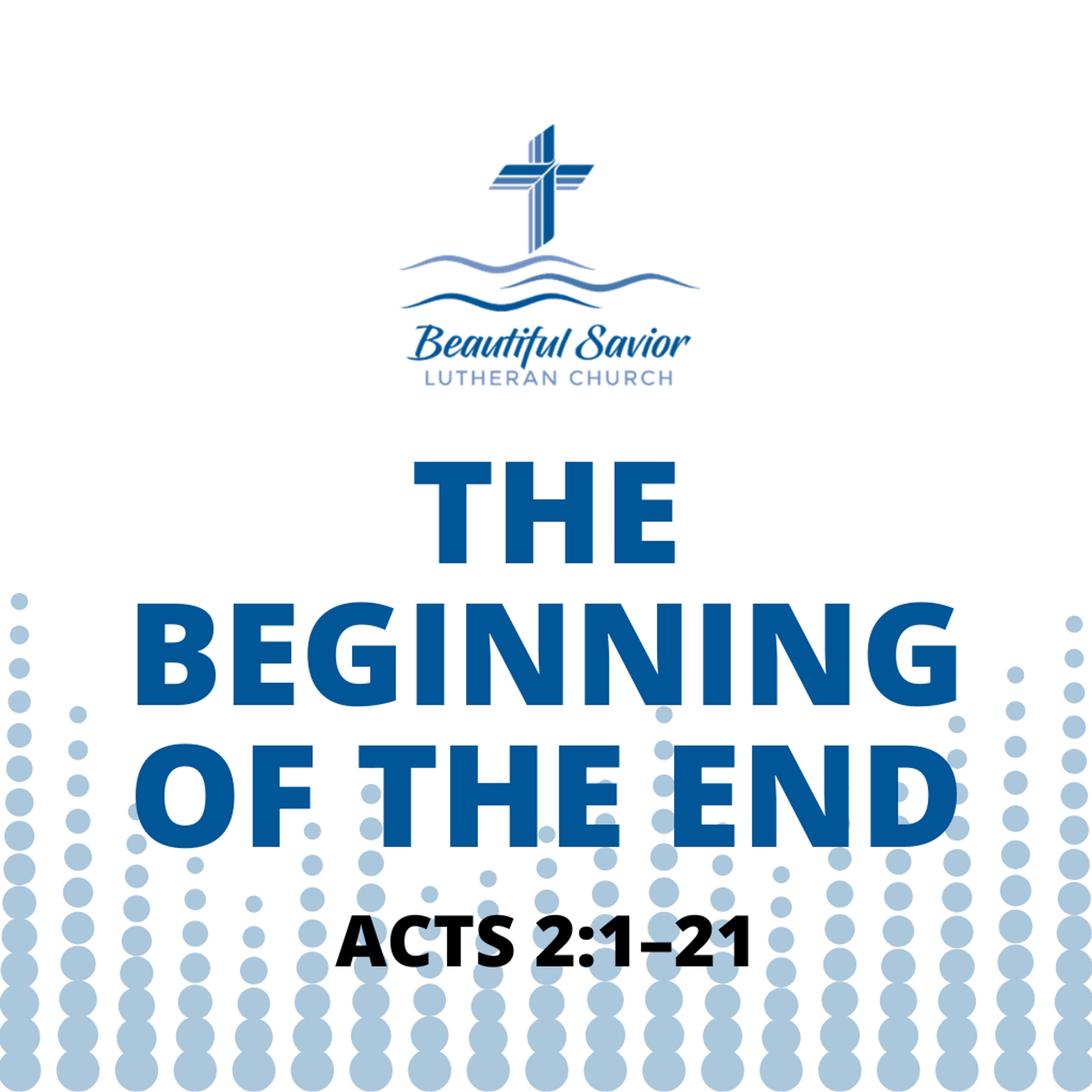 The Beginning of the End (Pentecost)