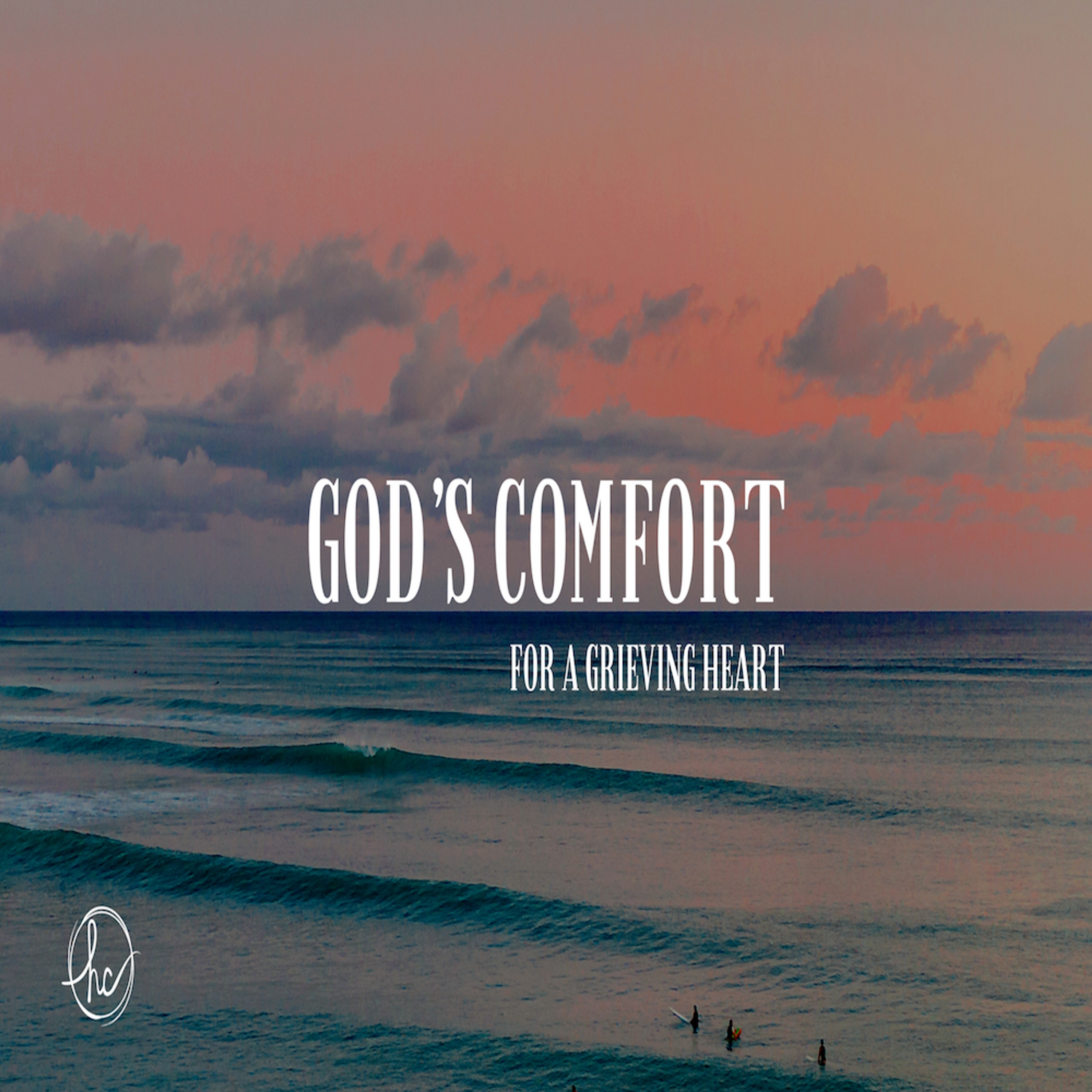 God's Comfort - For a Grieving Heart episode artwork
