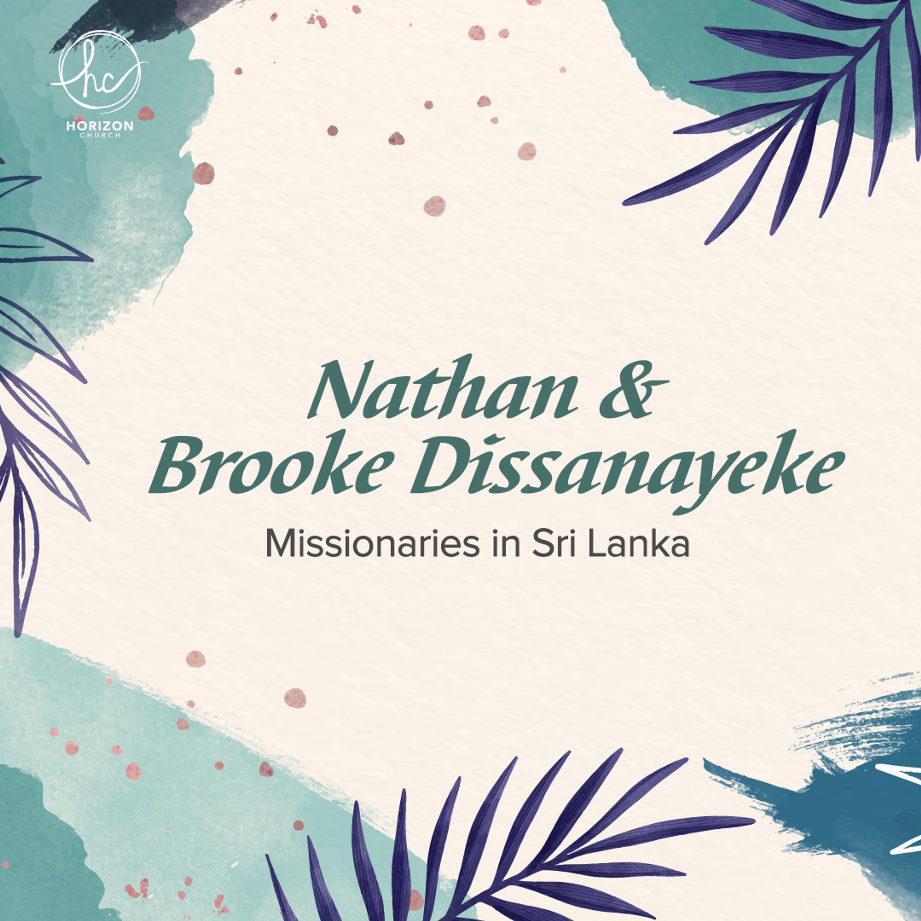 Missionaries - Nathan and Brooke Dissanayeke episode artwork