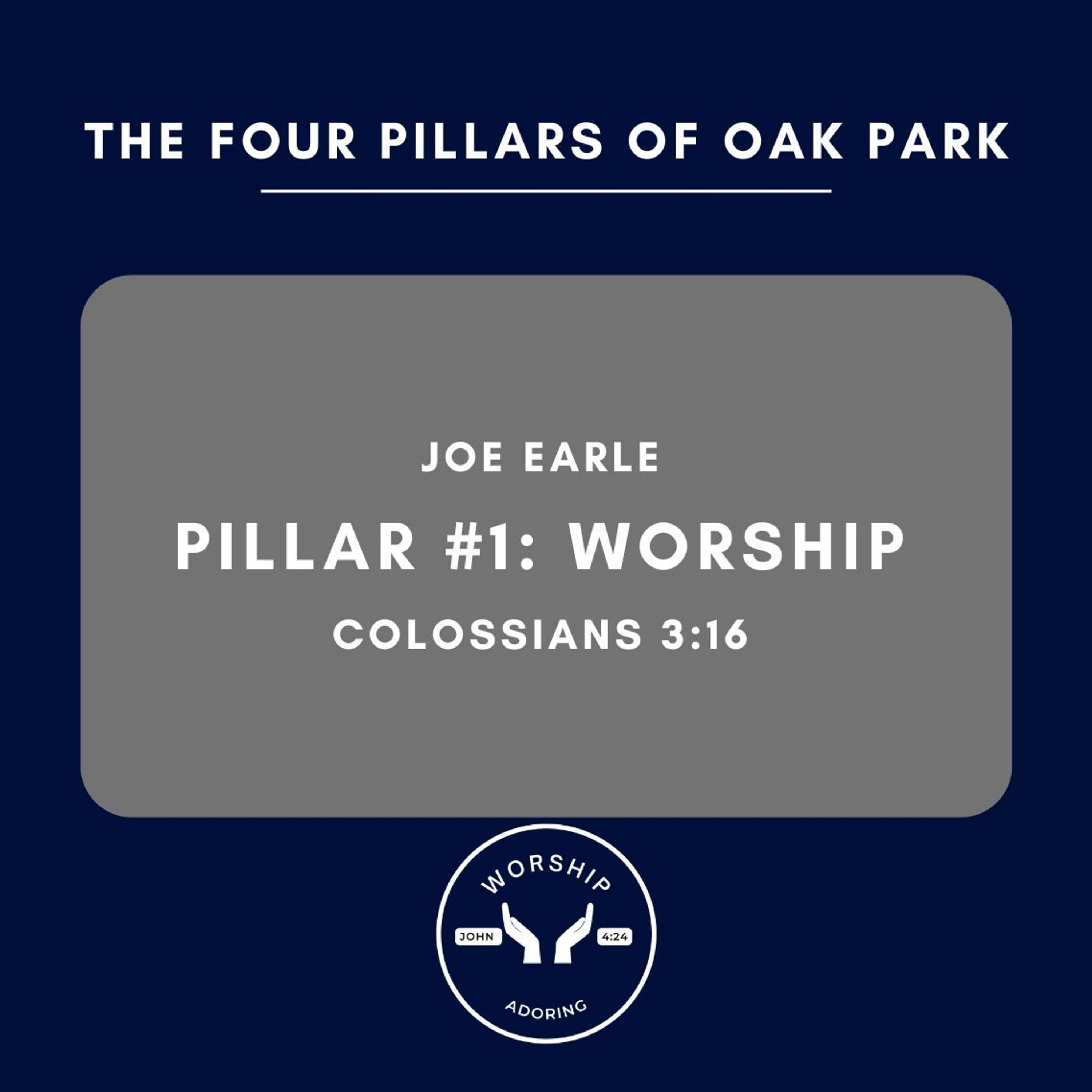 Oak Park Pillar #1: Worship episode artwork