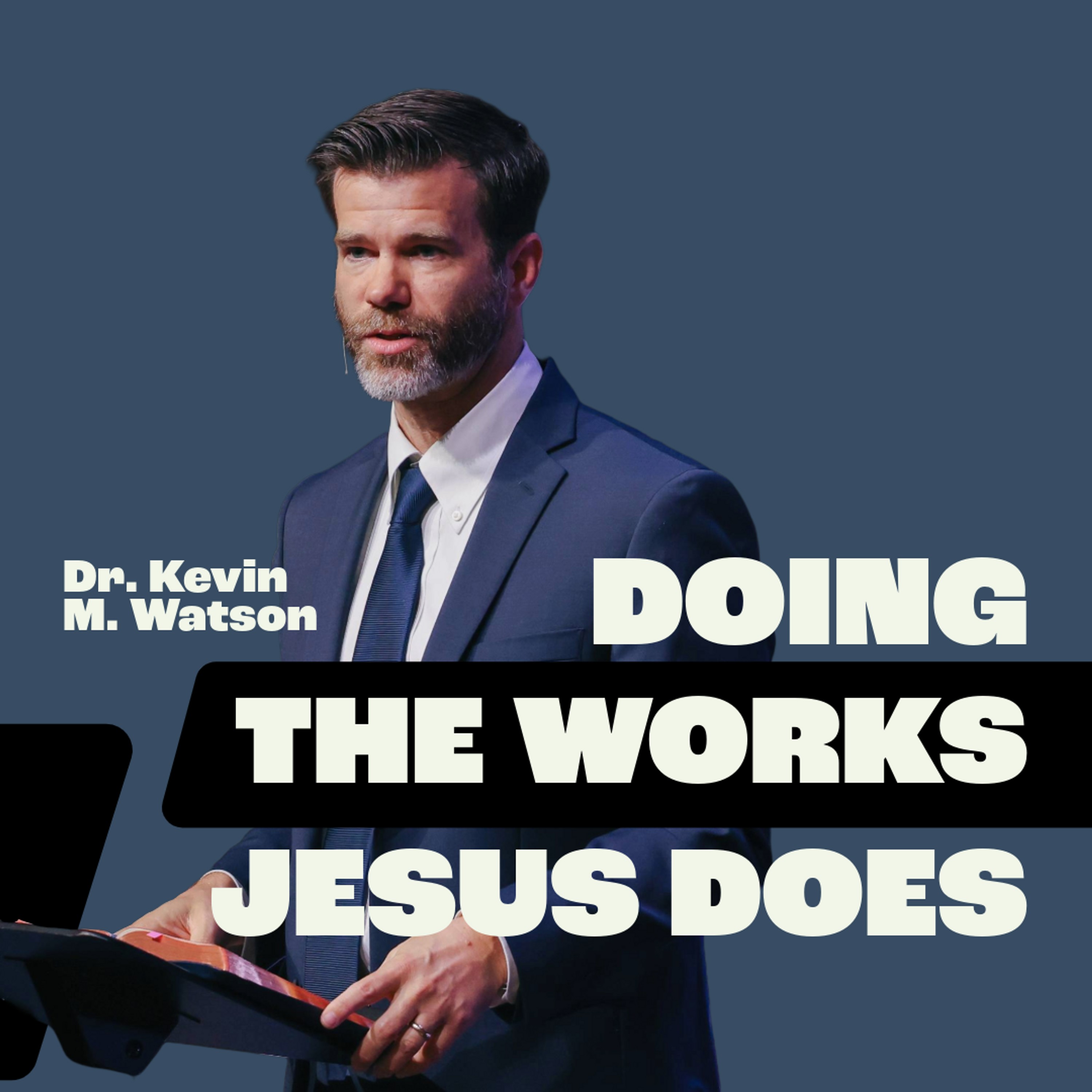 Doing the Works Jesus Does episode artwork