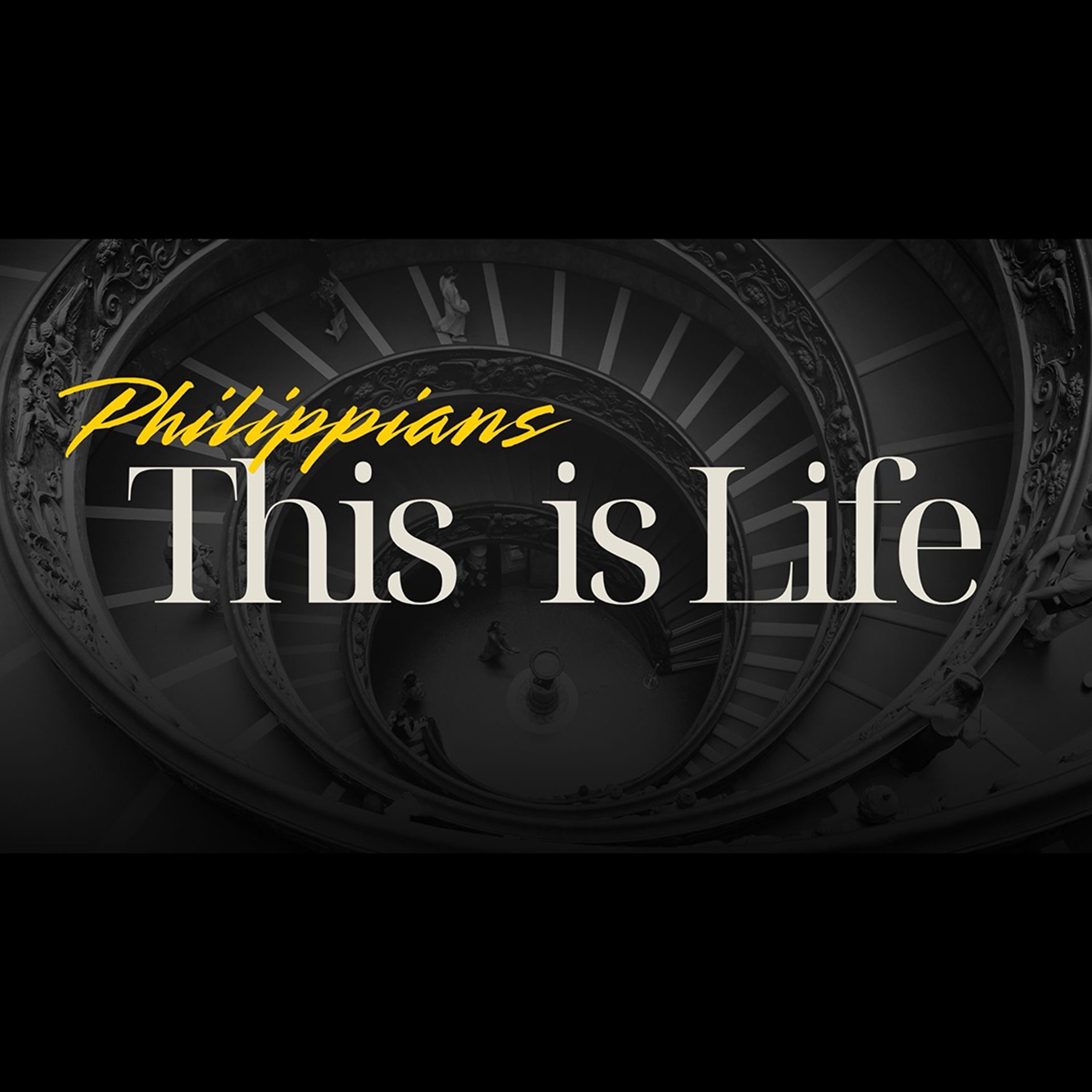 Philippians - This is Life - Week 4 episode artwork