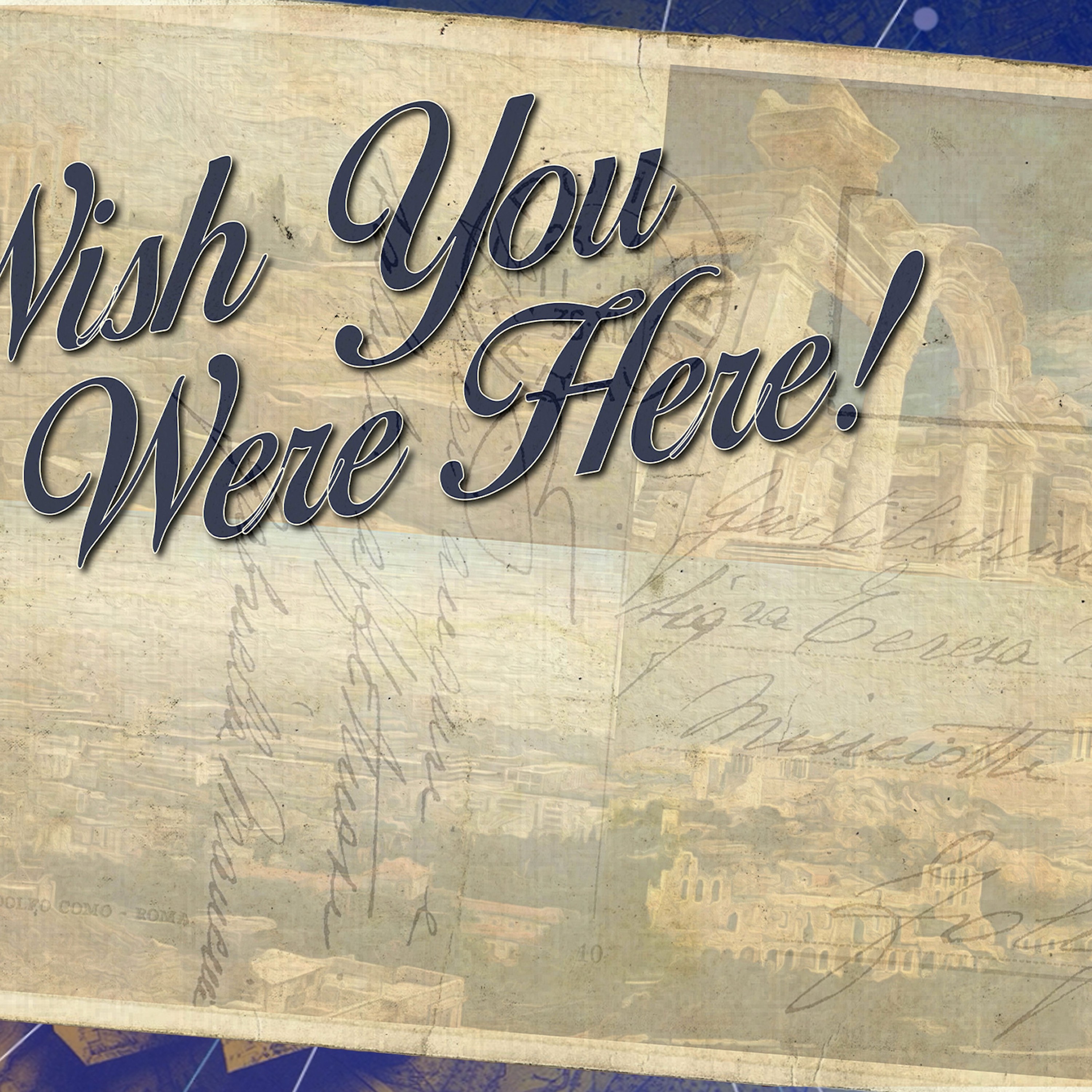Wish You Were Here // Part One episode artwork