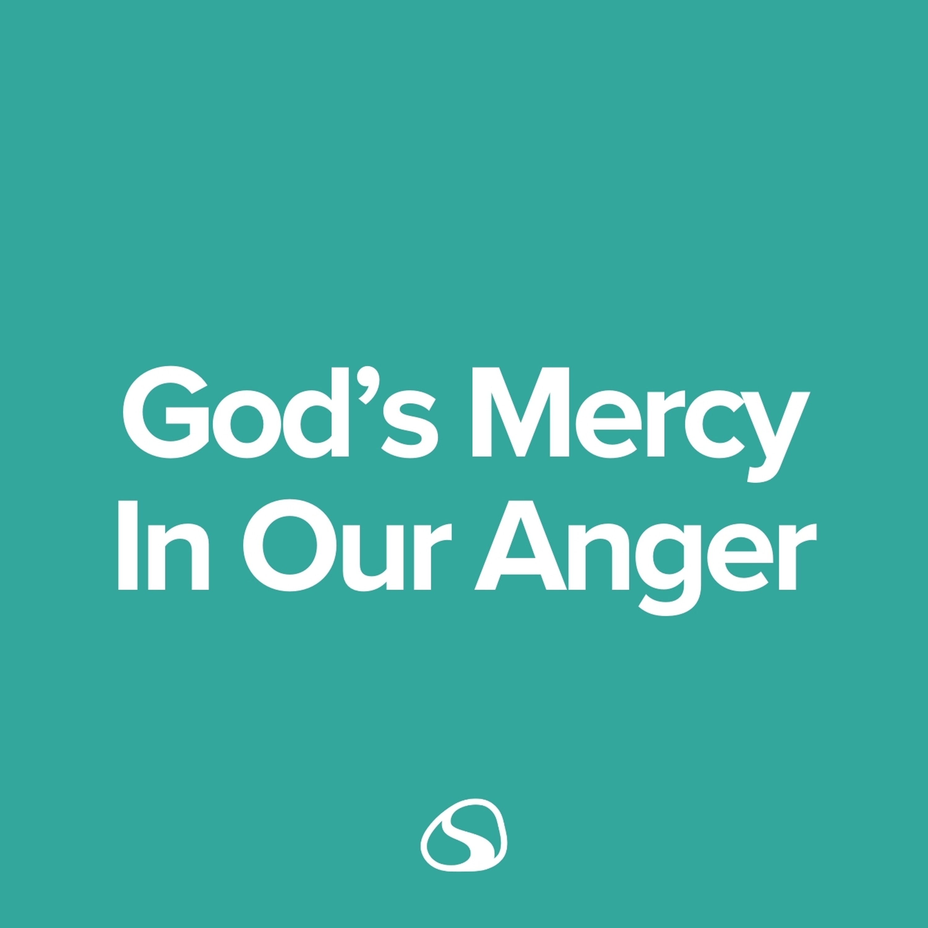 God's Mercy in Our Anger // Stand Alone // Ryan Kearns episode artwork
