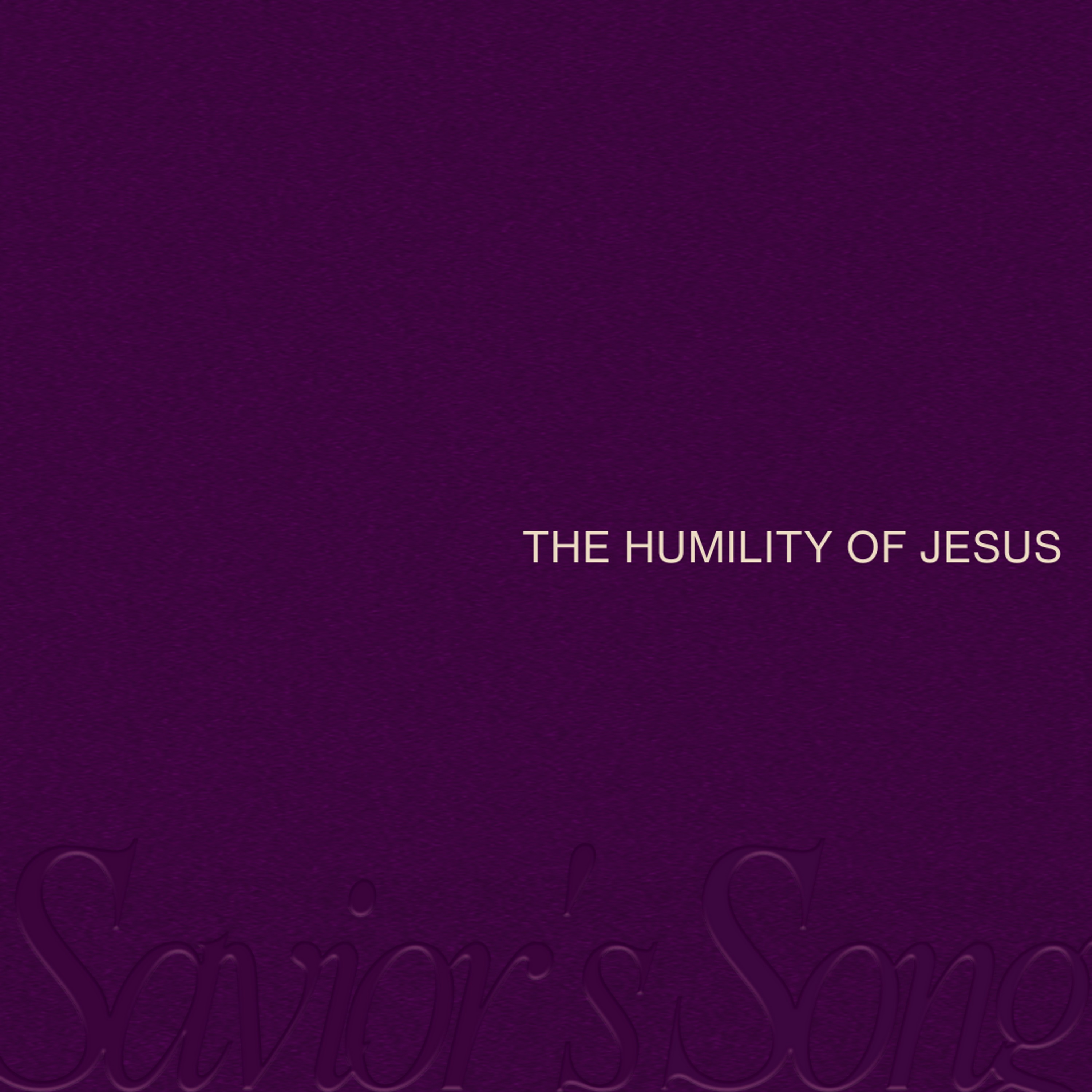 The Humility of Jesus // Savior's Song // Jimmy Needham episode artwork