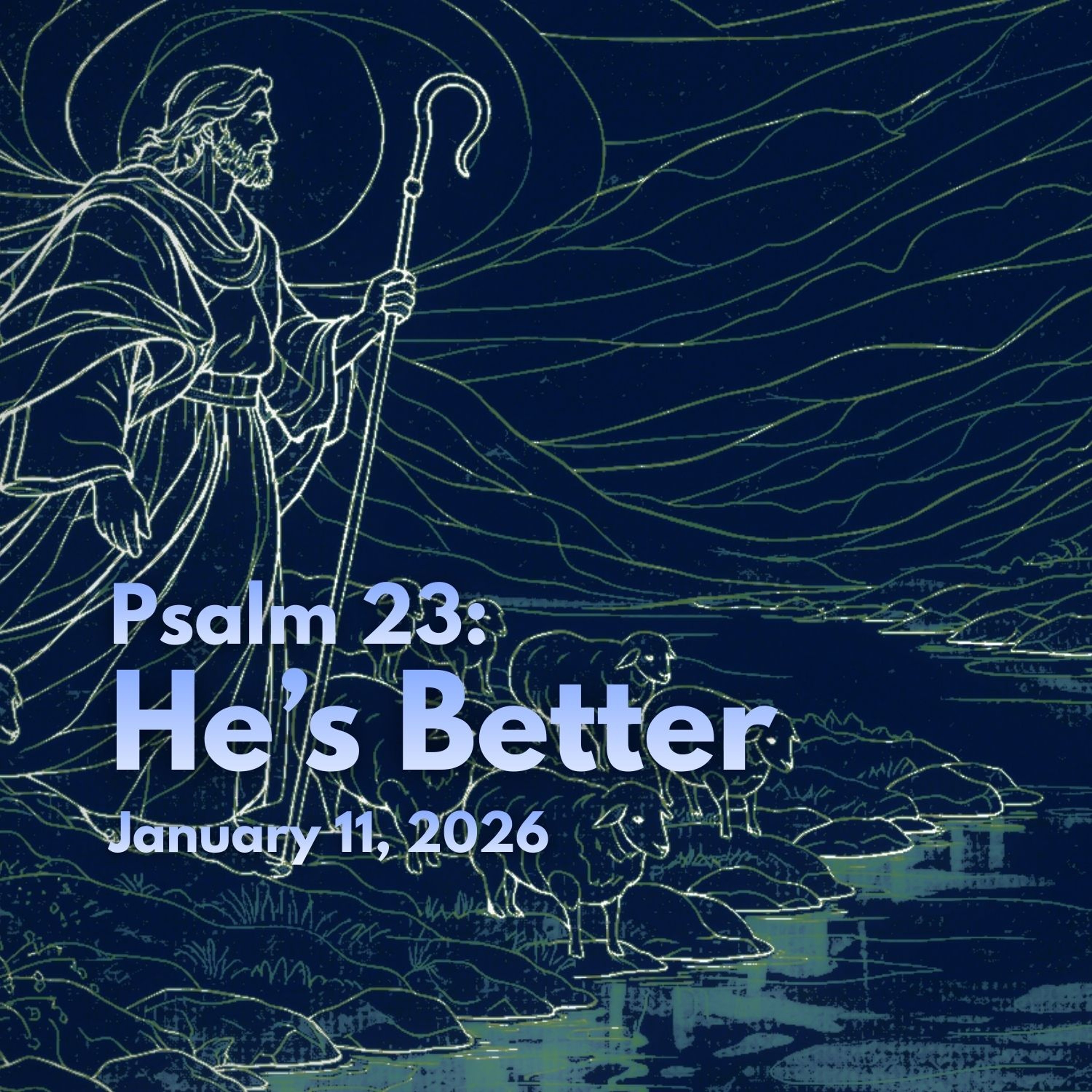 Psalm 23: He's Better (Part 1) episode artwork