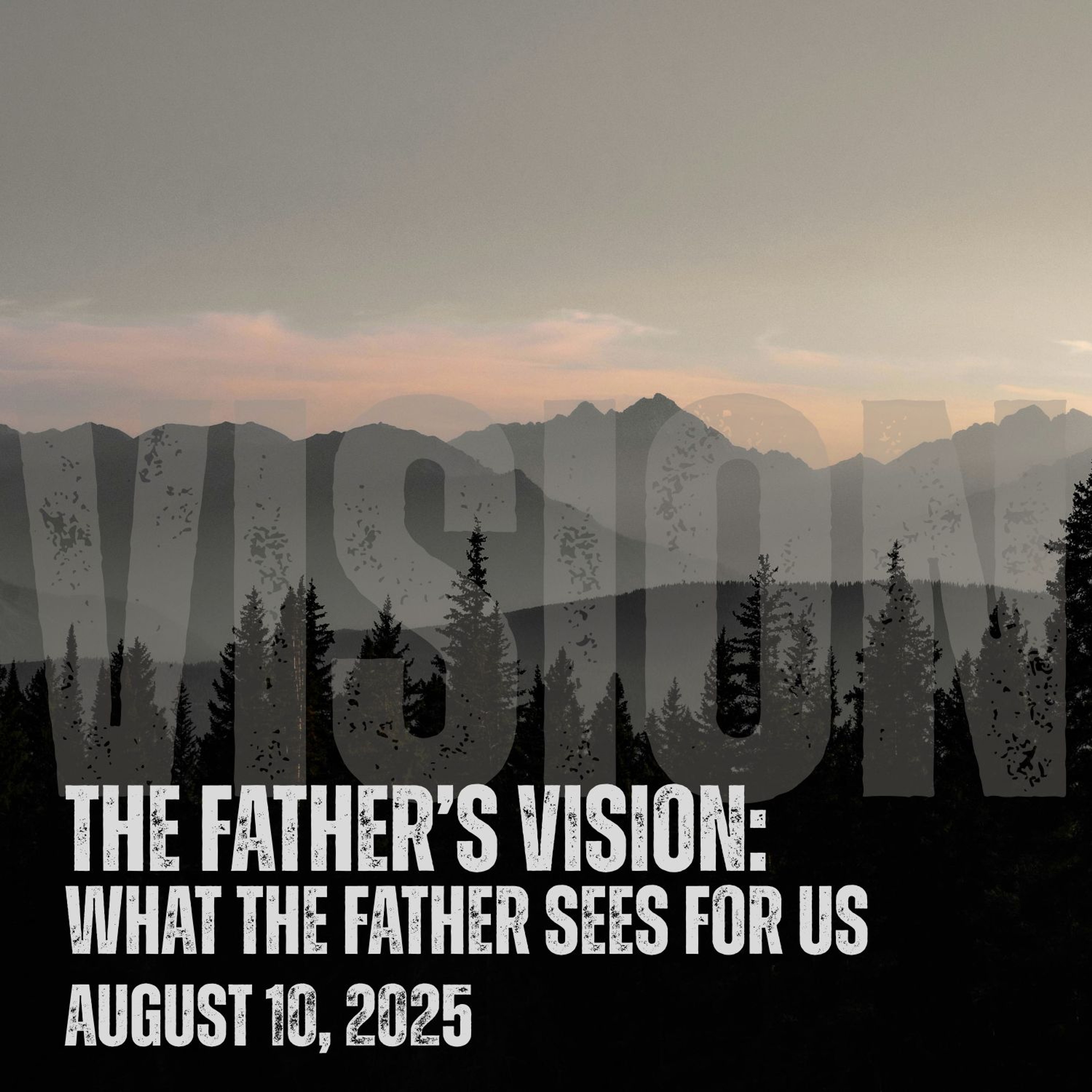 The Father's Vision: What the Father sees for us (Part 1) episode artwork