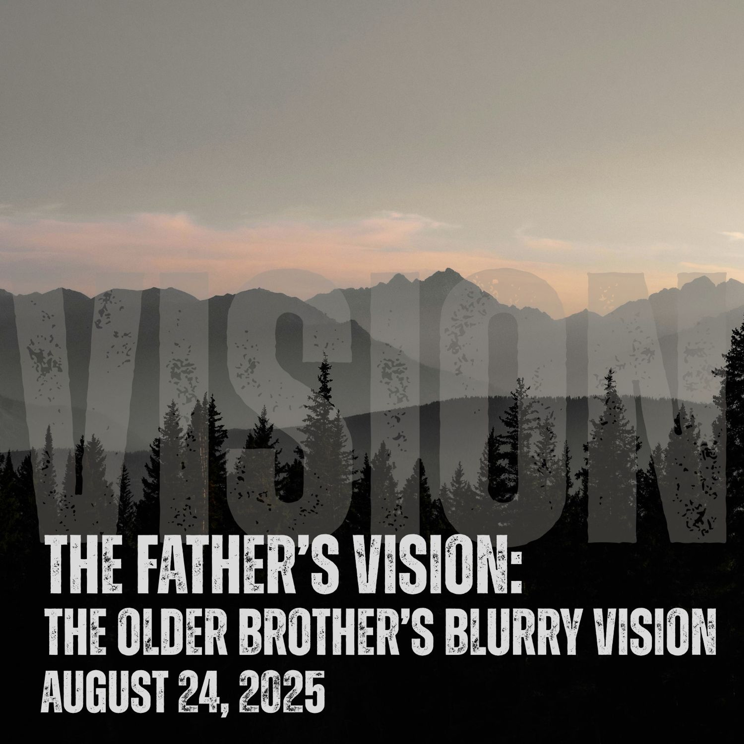 The Father’s Vision 3: The Older Brother’s Blurry Vision (Part 3) episode artwork