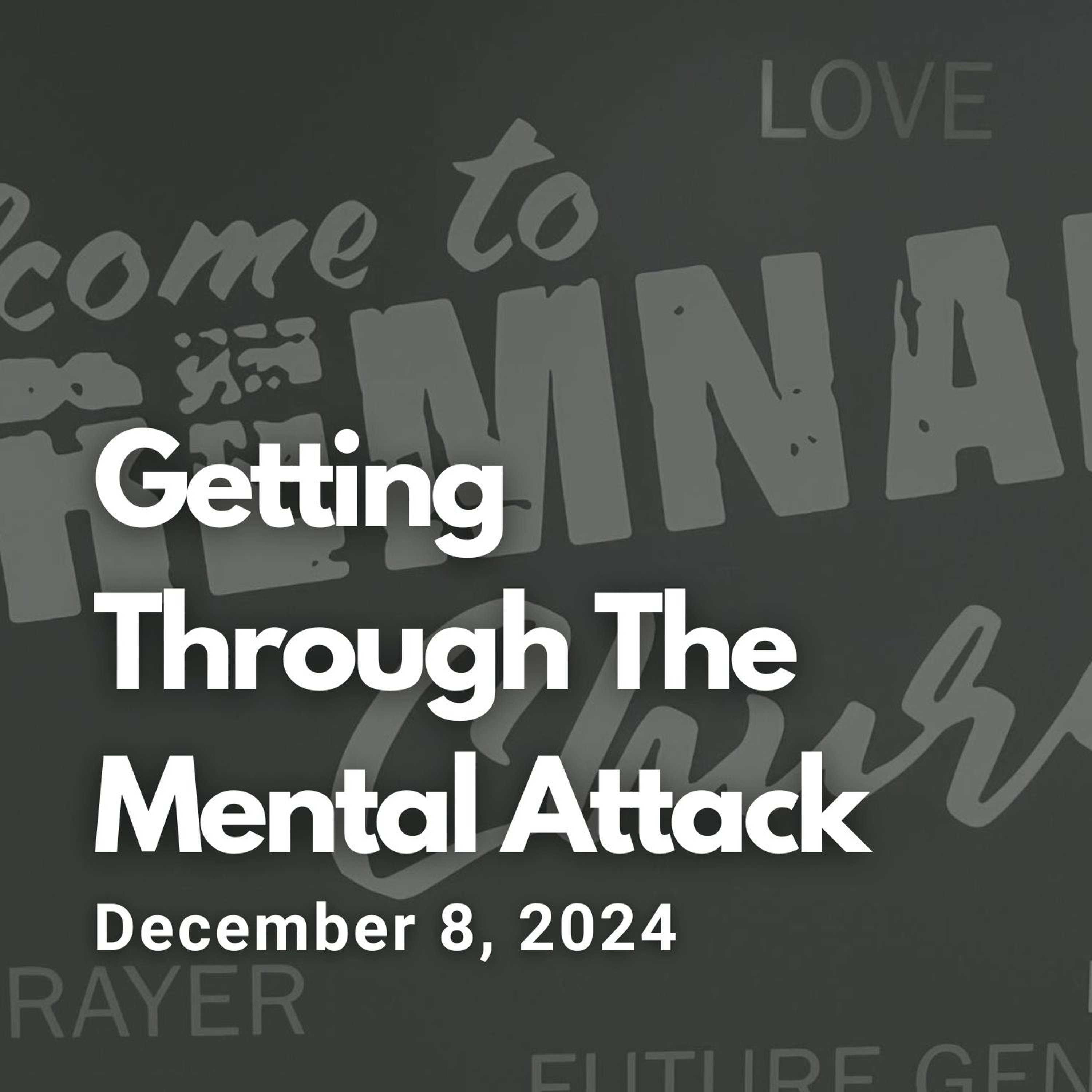 Getting Through The Mental Attack episode artwork