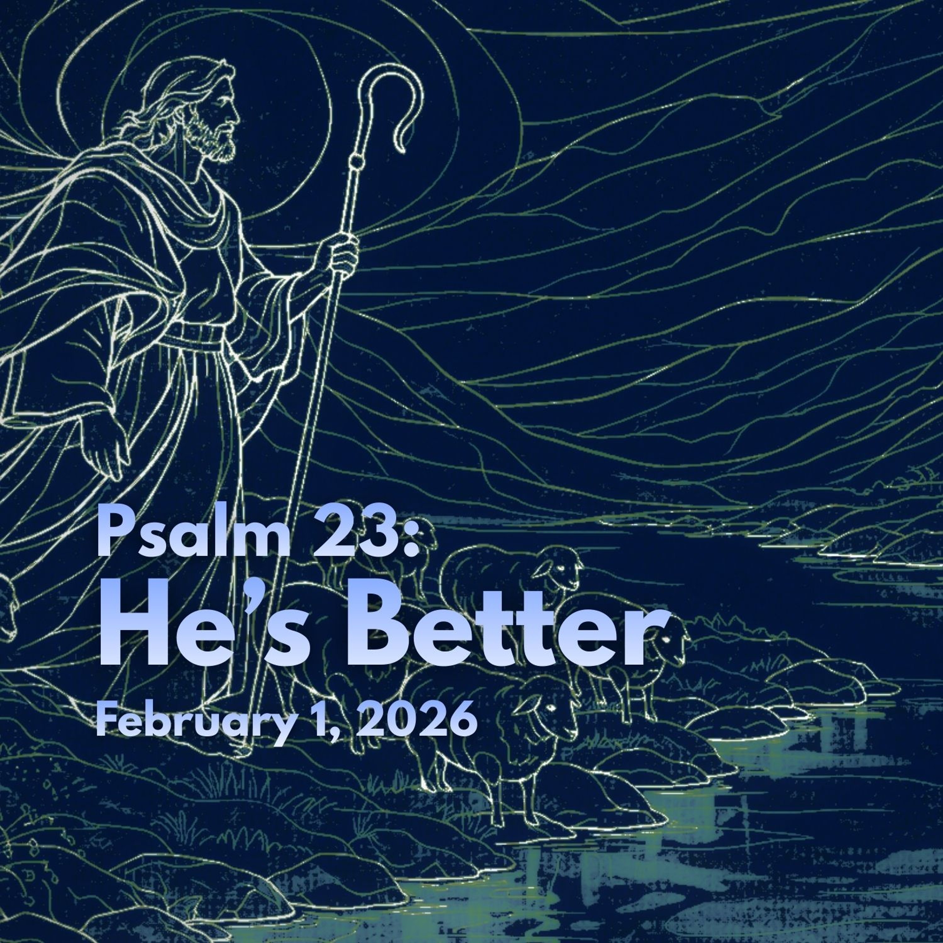 Psalm 23: He's Better (Part 3) episode artwork