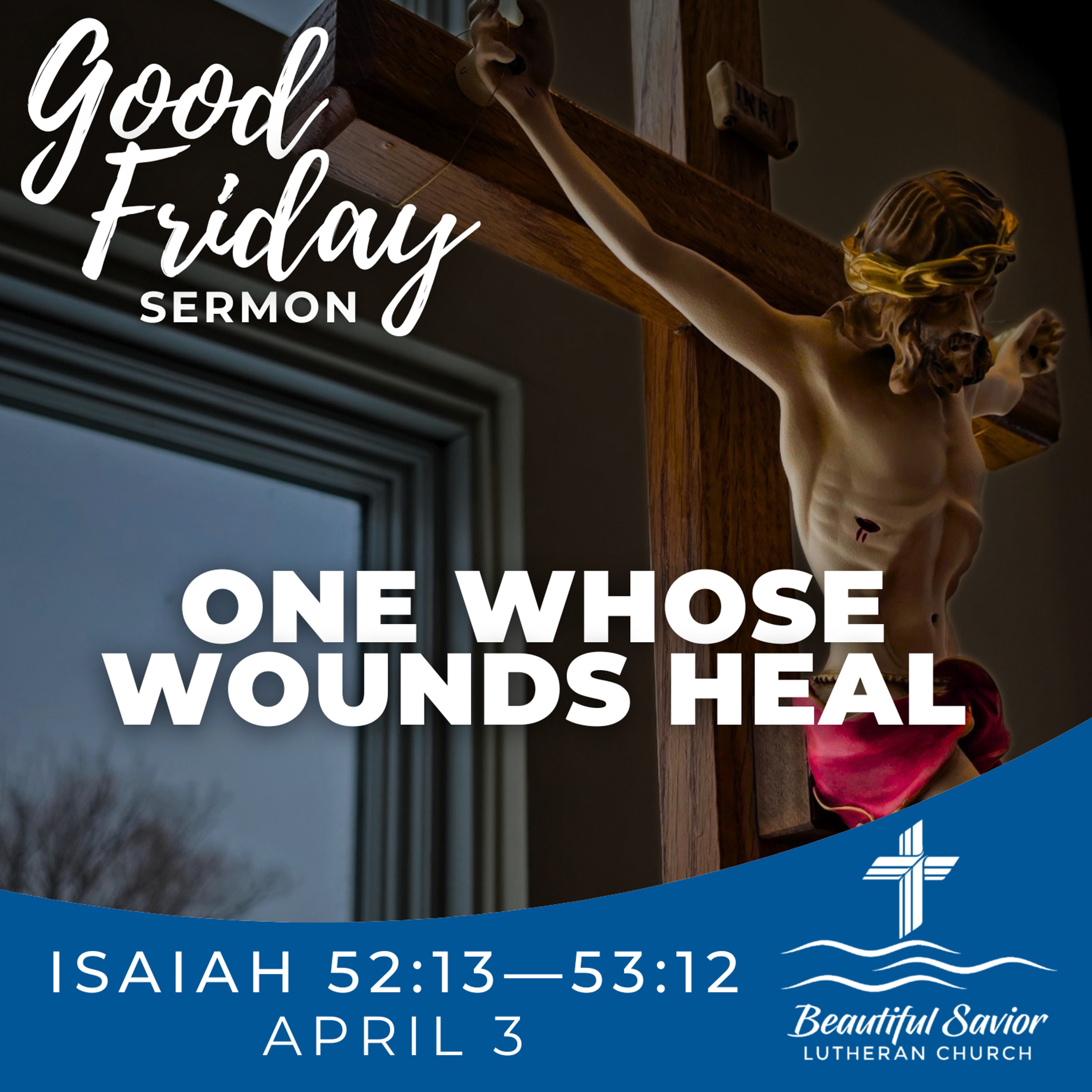 One Whose Wounds Heal (Good Friday) episode artwork