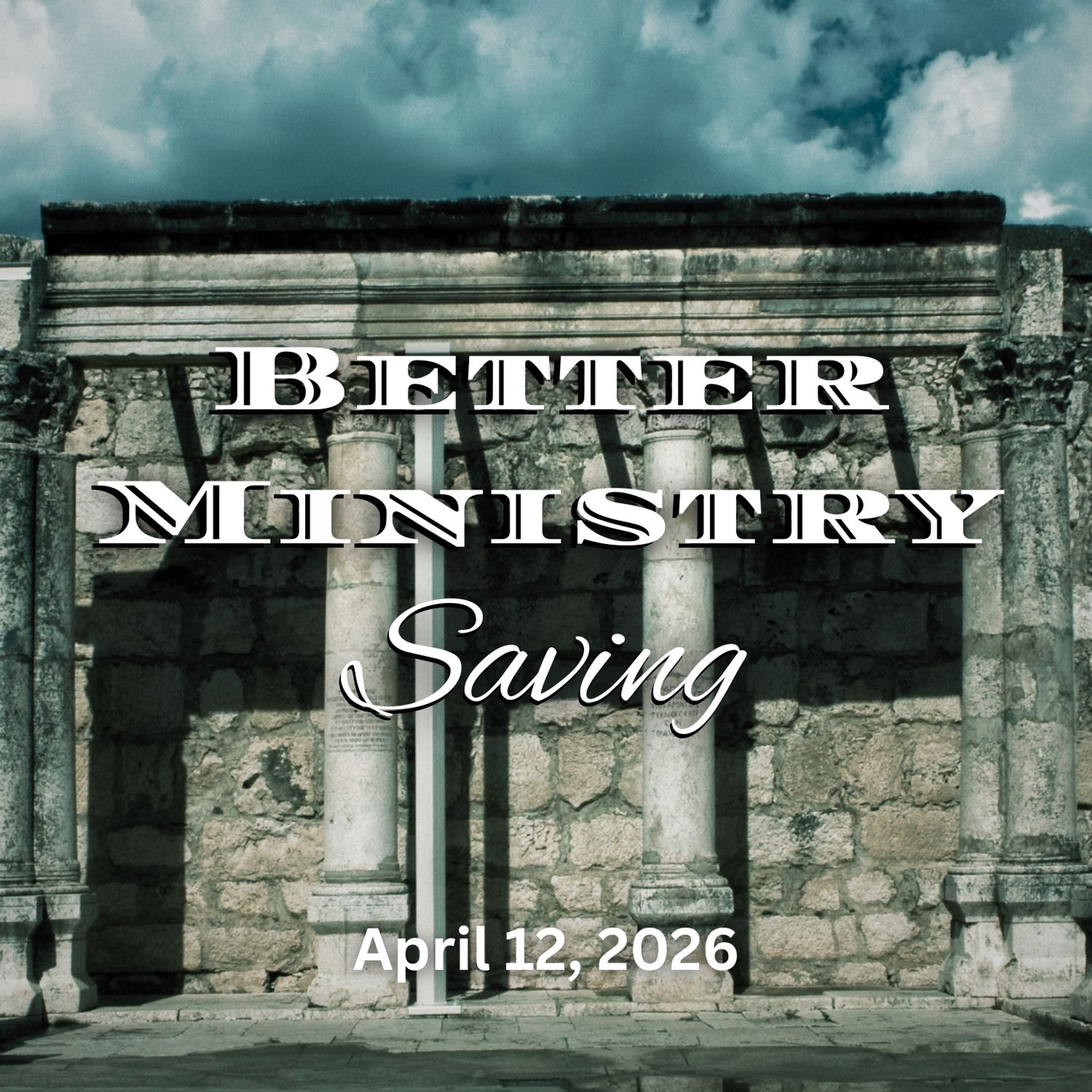 Better Ministry: Saving episode artwork