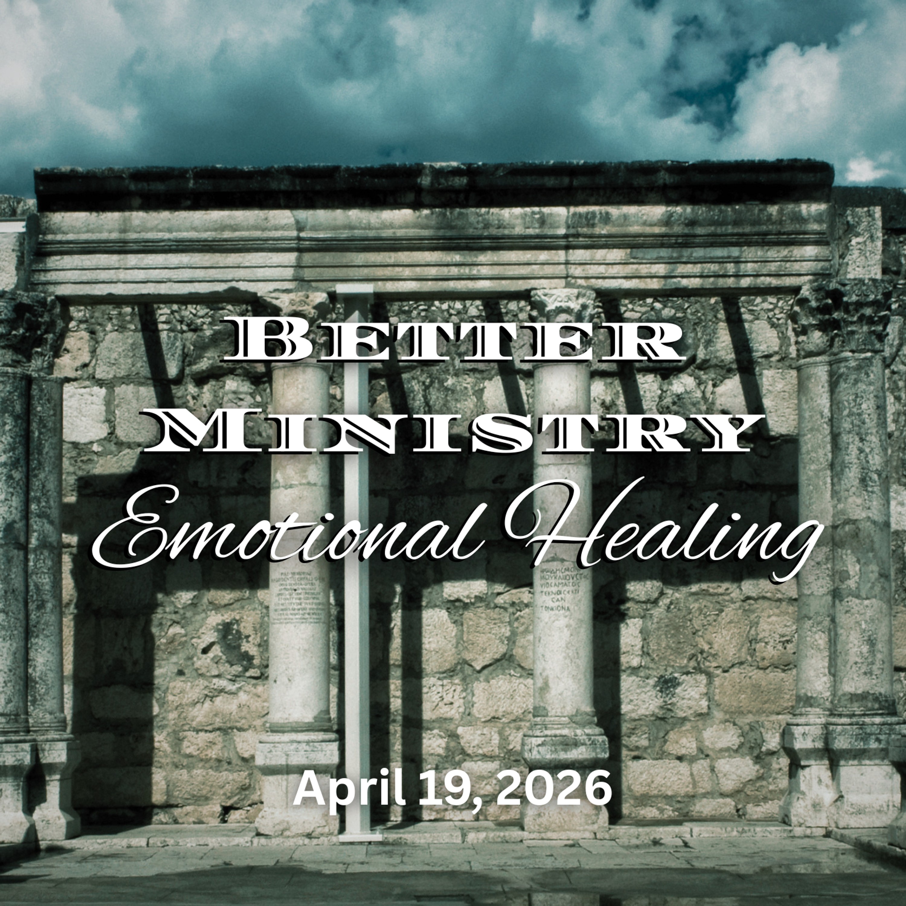 Better Ministry: Emotional Healing episode artwork