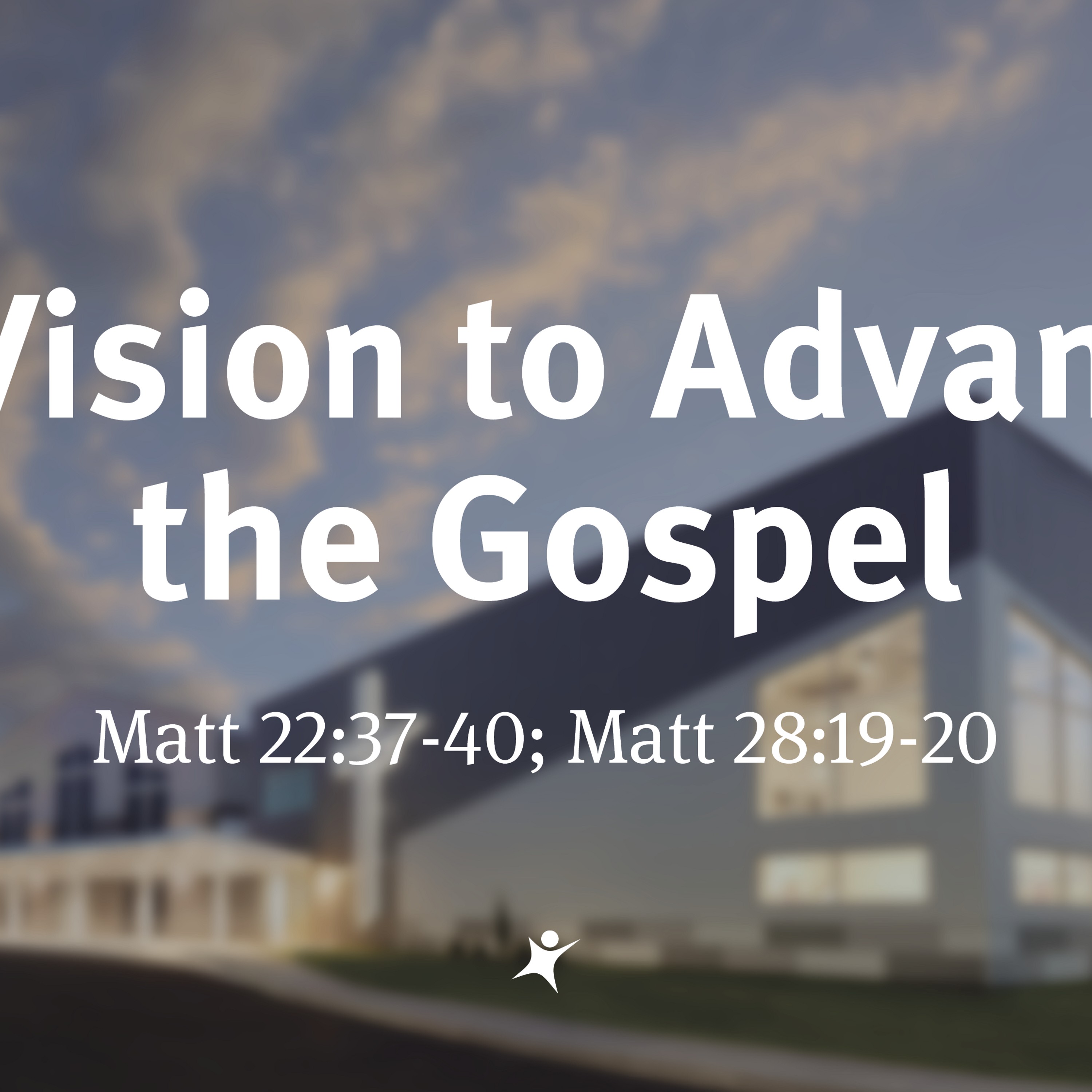 A Vision to Advance the Gospel episode artwork