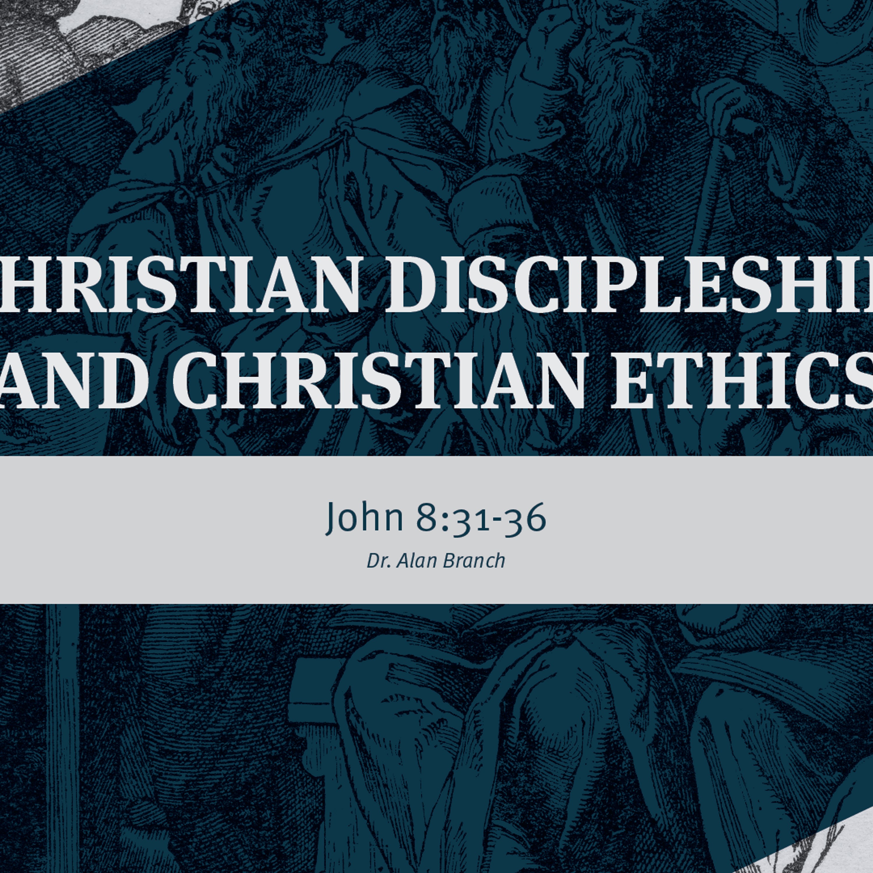 Christian Discipleship and Christian Ethics episode artwork
