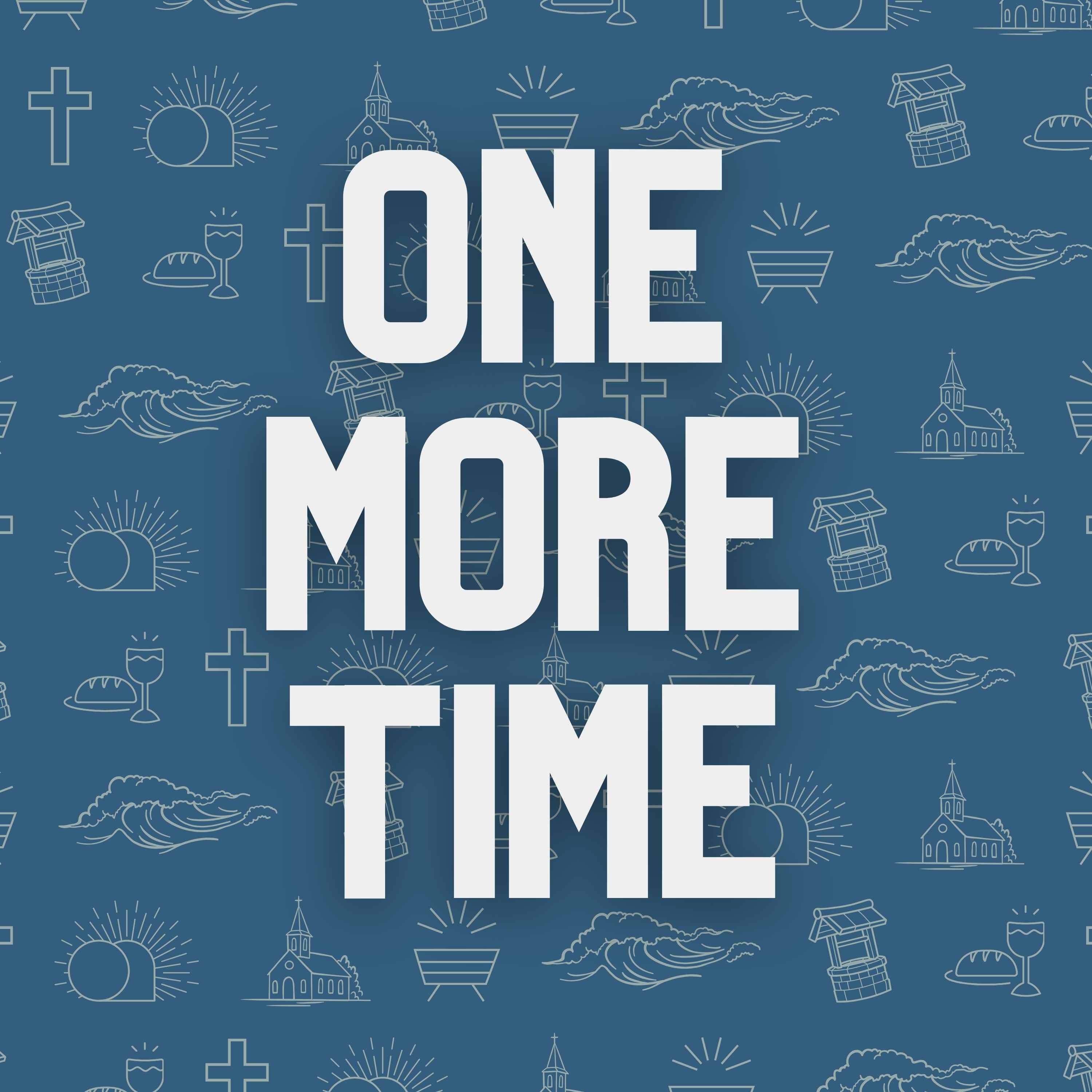 One More Time | Week Three | Philippians 1:3–11 episode artwork
