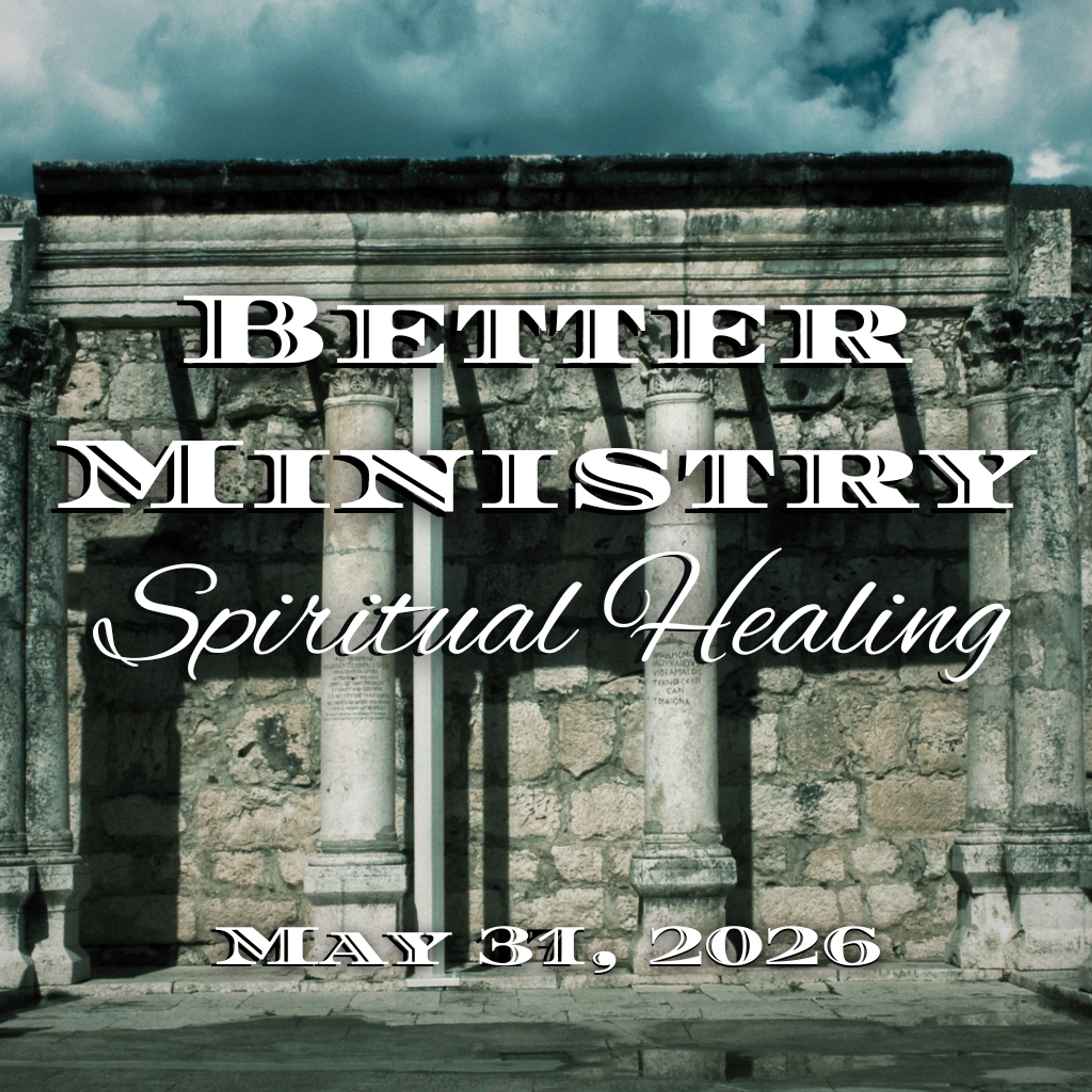 Better Ministry: Spiritual Healing episode artwork